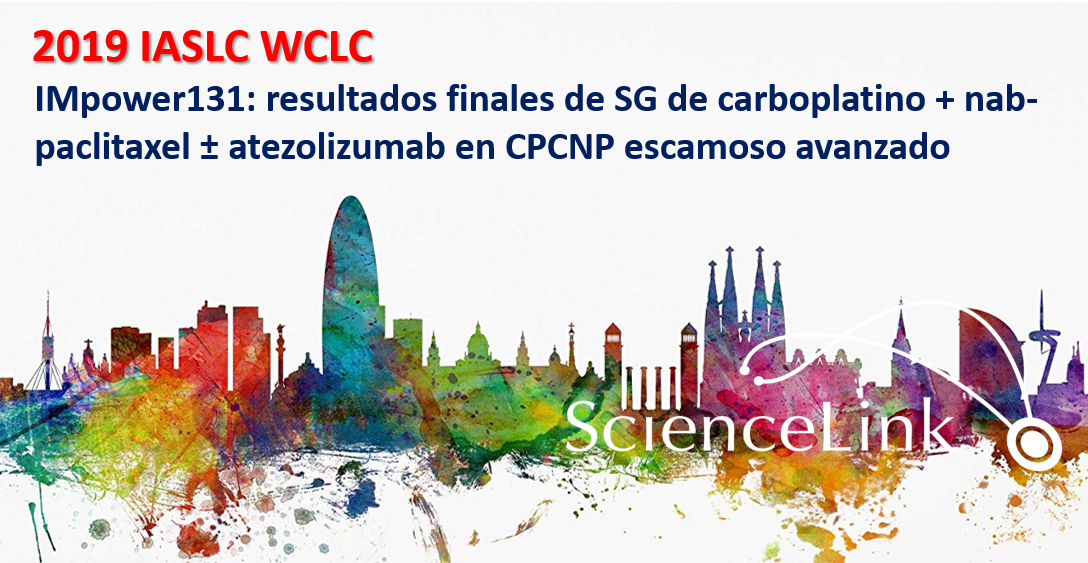 IMpower131: resultados finales de SG de carboplatino + nab-paclitaxel ± atezolizumab en CPCNP escamoso avanzado