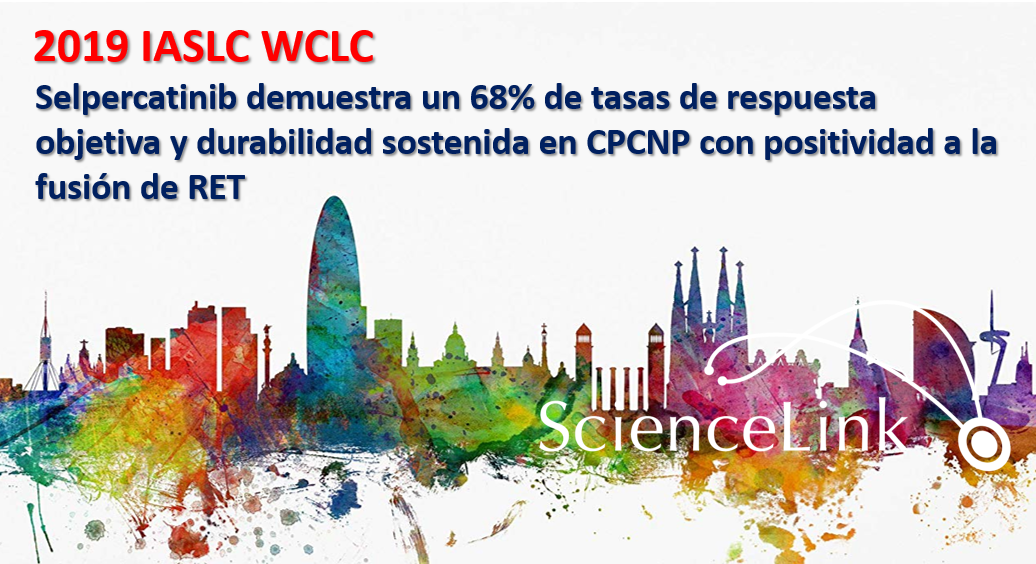 Selpercatinib demuestra un 68% de tasas de respuesta objetiva y durabilidad sostenida en pacientes fuertemente pretratados con CPCNP con positividad a la fusión de RET