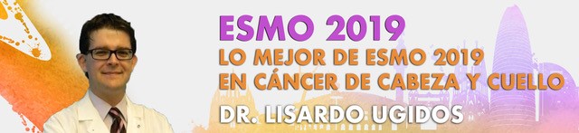 Lo mejor de ESMO 2019 en cáncer de cabeza y cuello