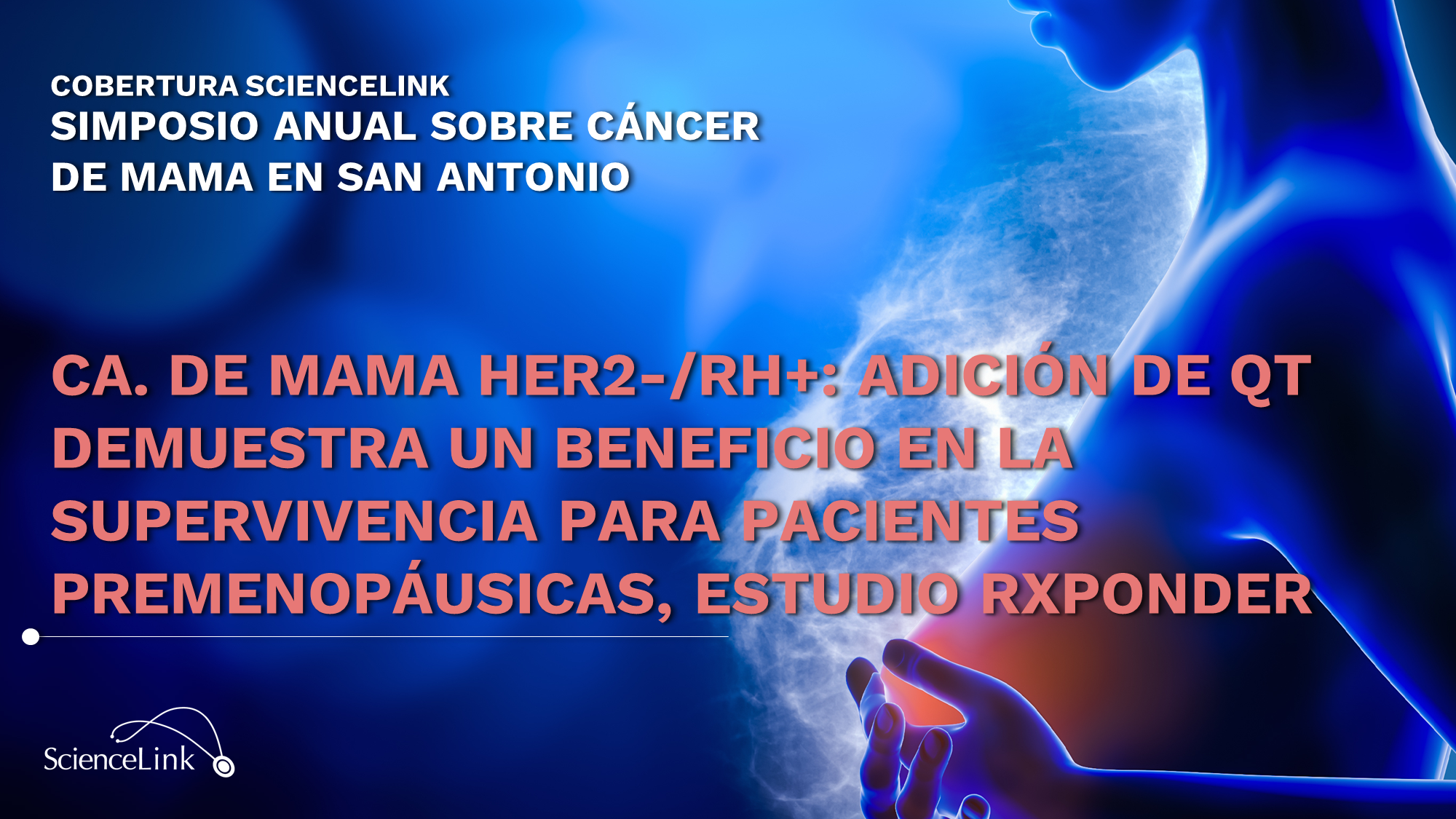 Ca. de mama HER2-/RH+: Adición de QT demuestra un beneficio en la supervivencia para pacientes premenopáusicas, estudio RxPONDER