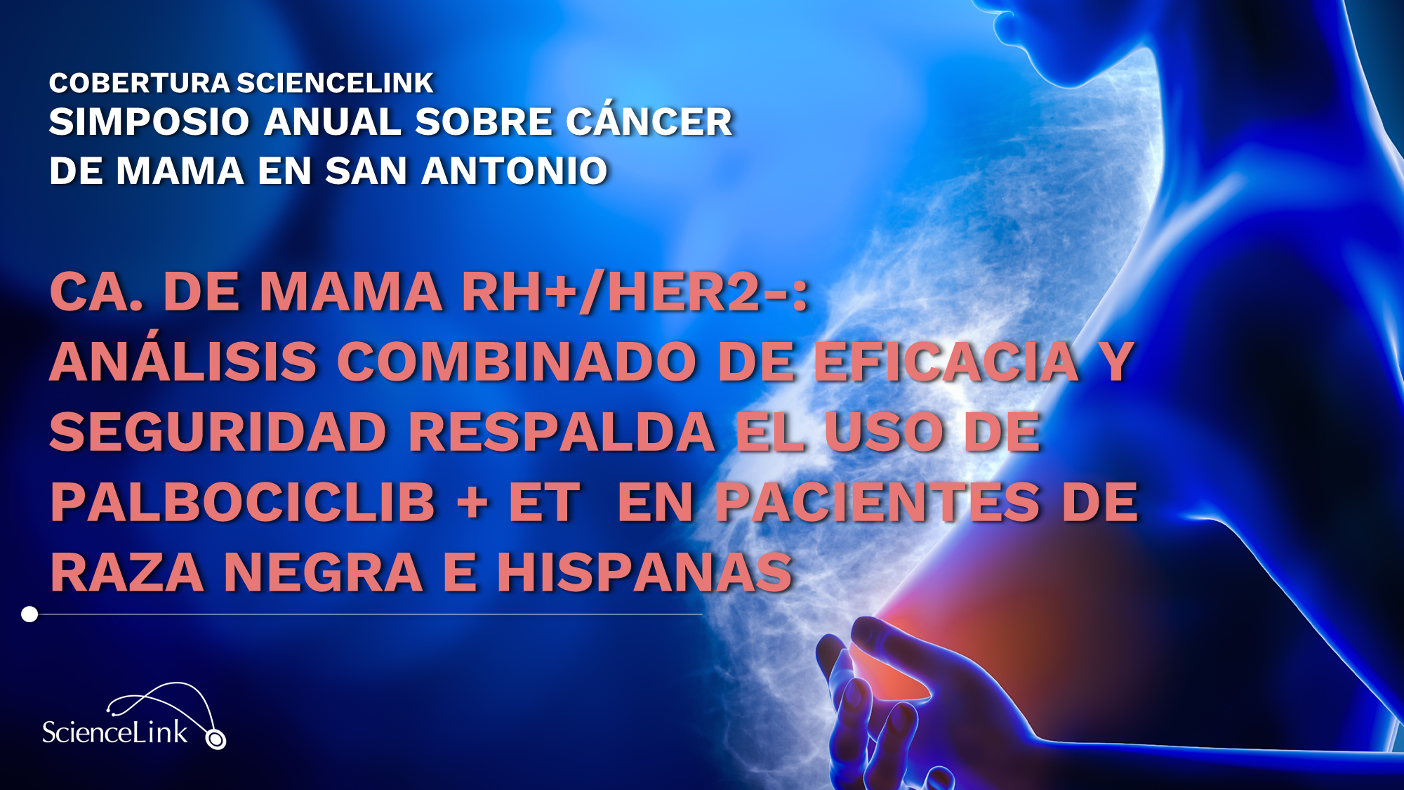 Ca. de mama RH+/HER2-: Análisis combinado de eficacia y seguridad respalda el uso de palbociclib + ET en pacientes de raza negra e hispanas