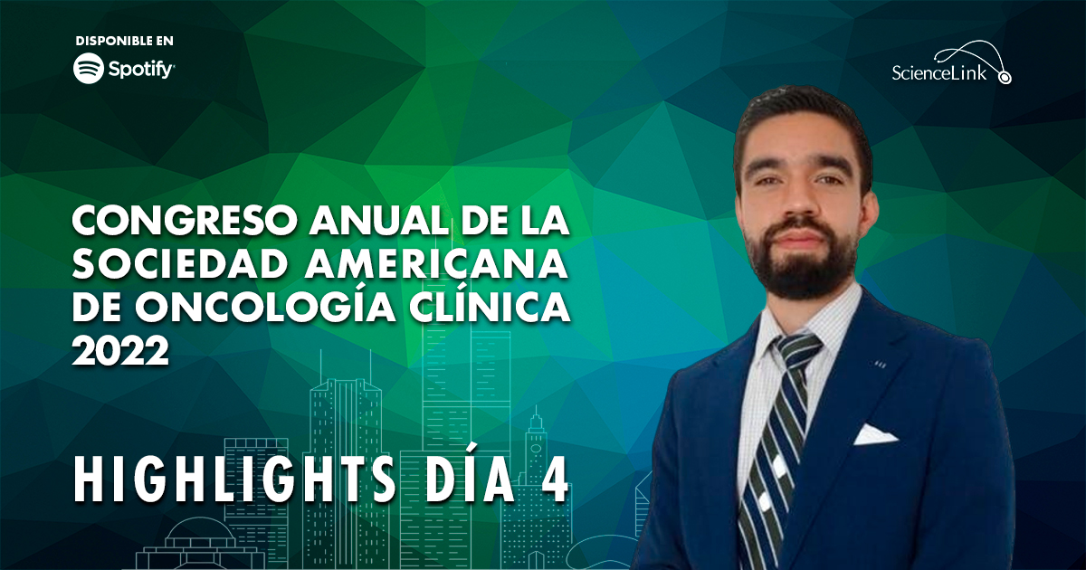Highlights Día 4 Congreso Anual ASCO 2022
