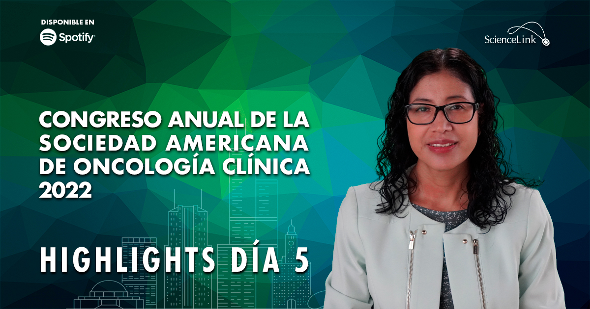 Highlights Día 5 Congreso Anual ASCO 2022