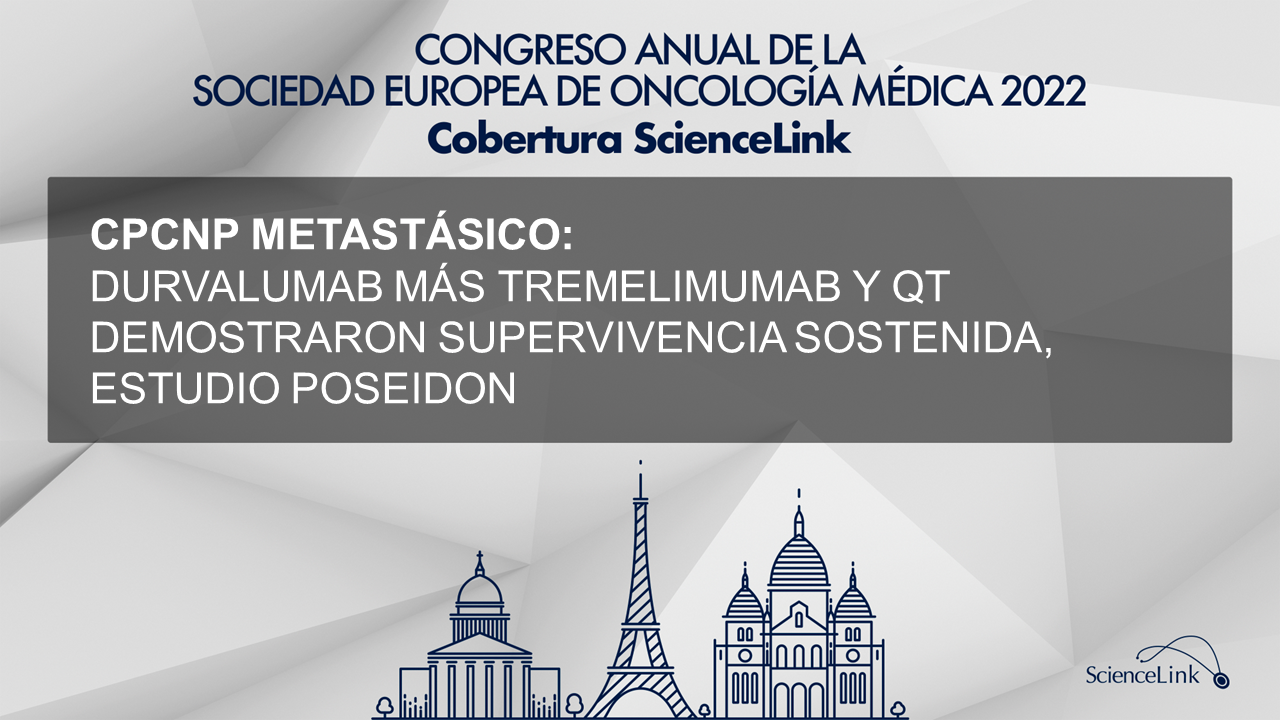 CPCNP metastásico: Durvalumab más tremelimumab y QT demostraron supervivencia sostenida, estudio POSEIDON