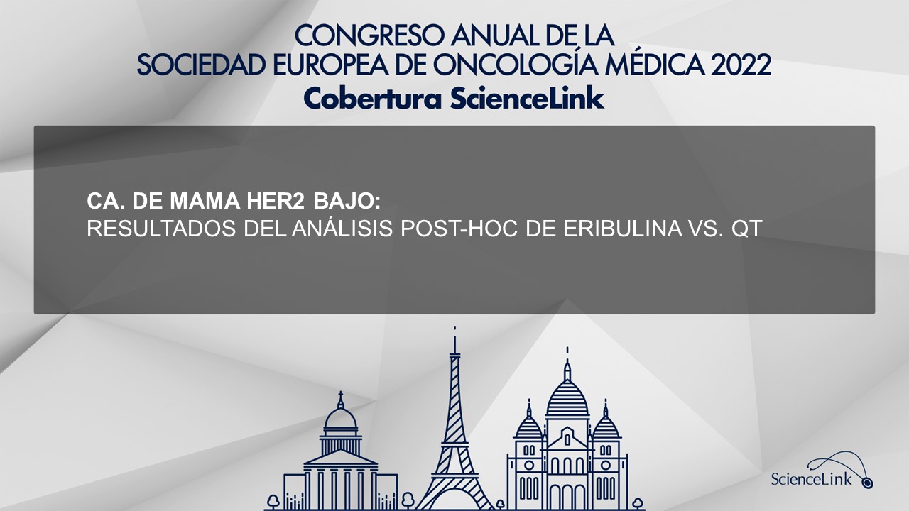 Ca. de mama HER2 bajo: Resultados del análisis post-hoc de eribulina vs. QT