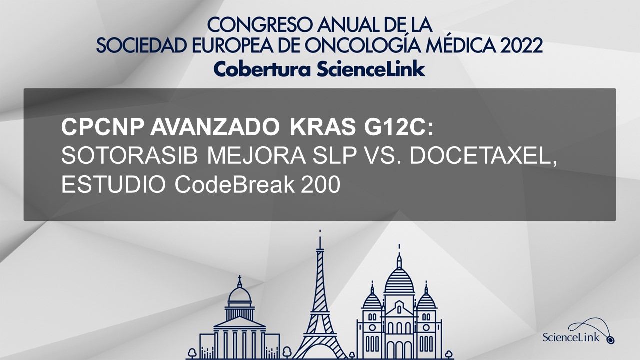 CPCNP avanzado KRAS G12C: Sotorasib mejora SLP vs. docetaxel, estudio CodeBreak 200