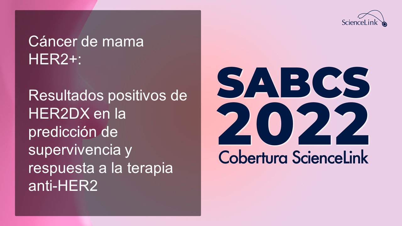 Cáncer de mama HER2+: Resultados positivos de HER2DX en la predicción de supervivencia y respuesta a la terapia anti-HER2