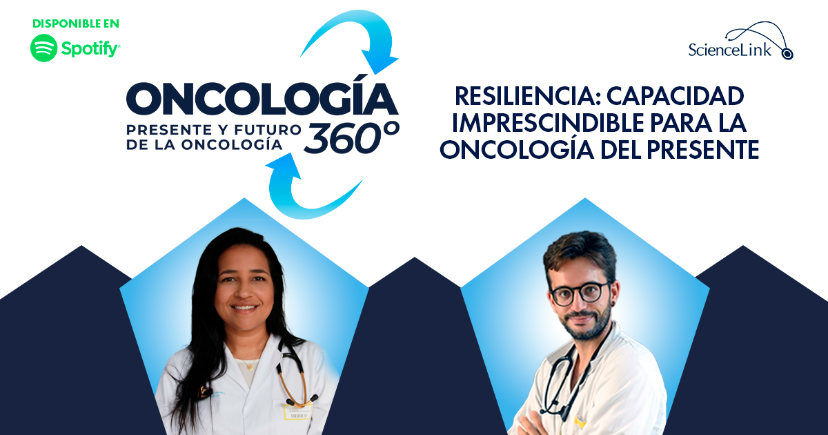 Resiliencia: Capacidad imprescindible para la oncología del presente