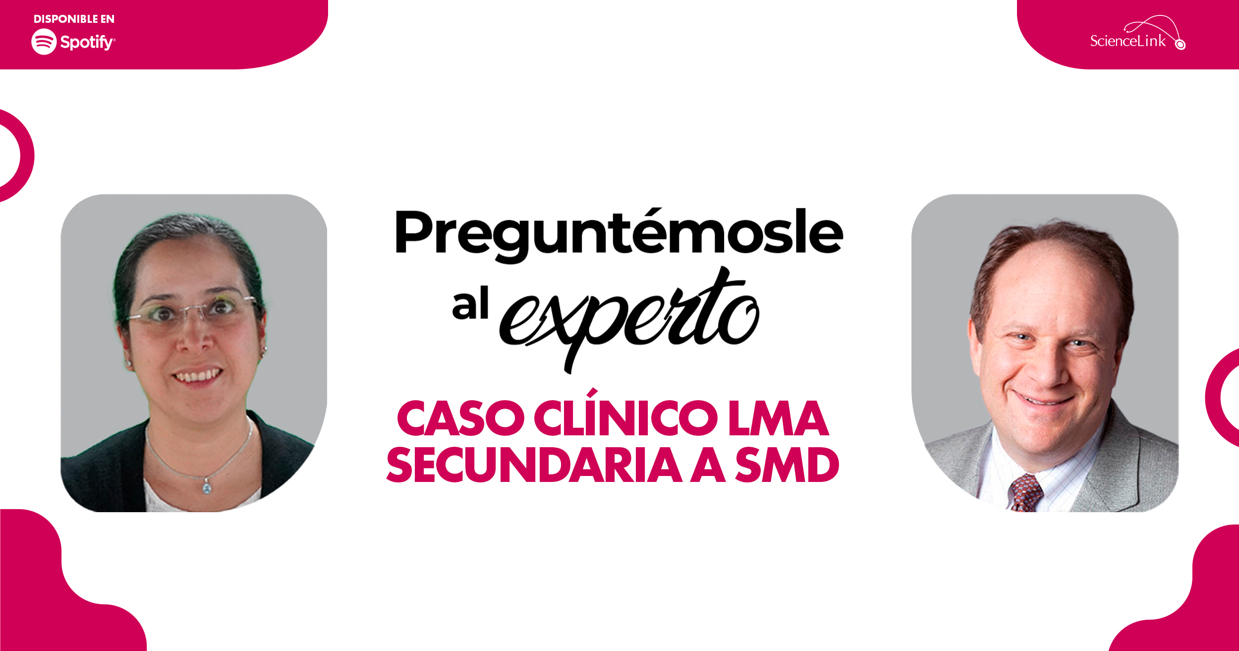 Preguntémosle al experto: Caso clínico LMA secundaria a SMD