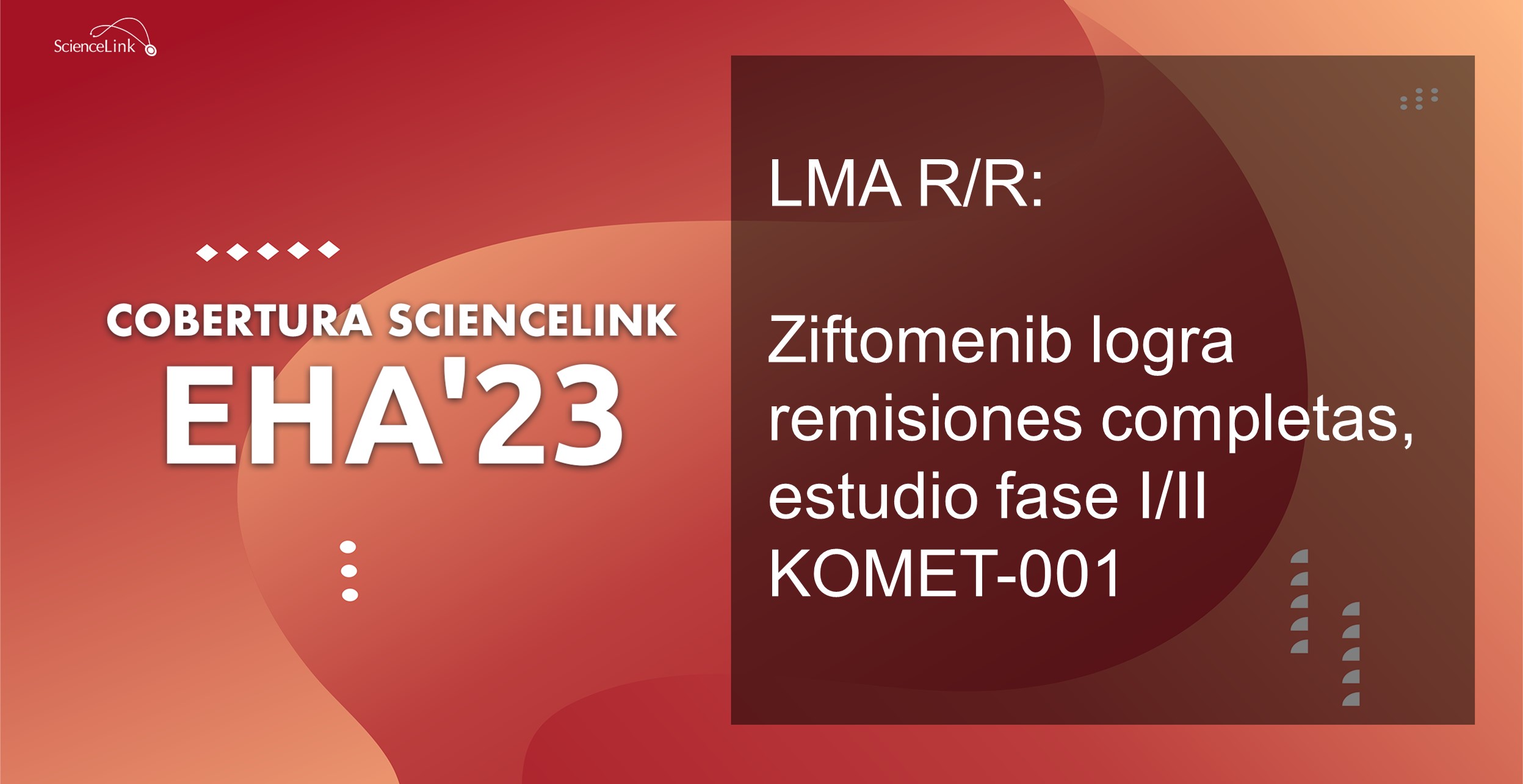 LMA R/R: Ziftomenib logra remisiones completas, estudio fase I/II KOMET-001
