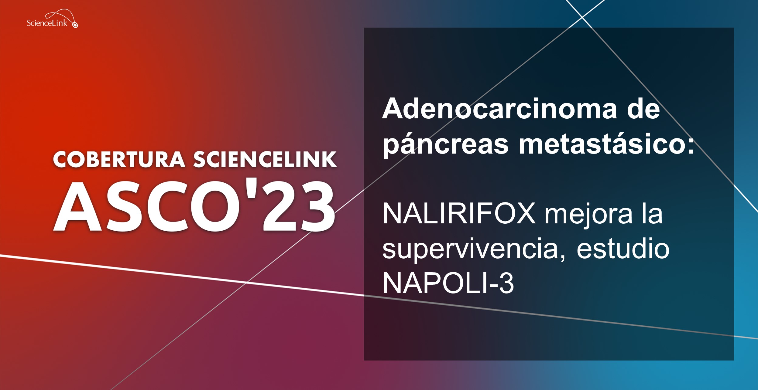 Adenocarcinoma de páncreas metastásico: NALIRIFOX mejora la supervivencia, estudio NAPOLI-3