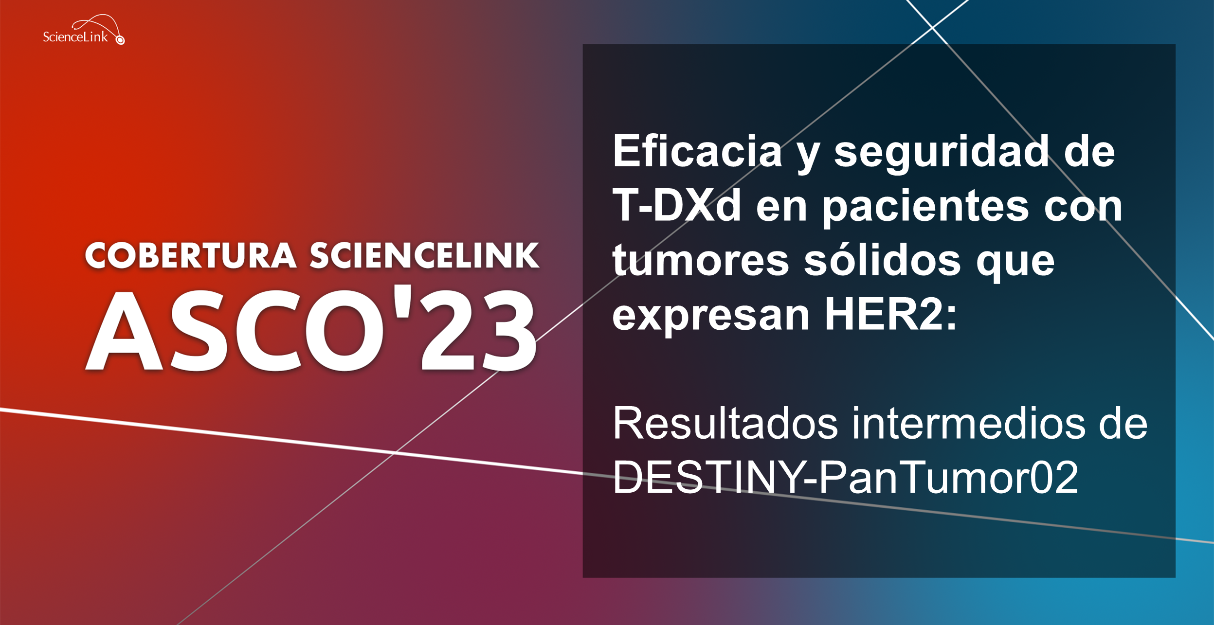 Eficacia y seguridad de T-DXd en pacientes con tumores sólidos que expresan HER2: Resultados intermedios de DESTINY-PanTumor02