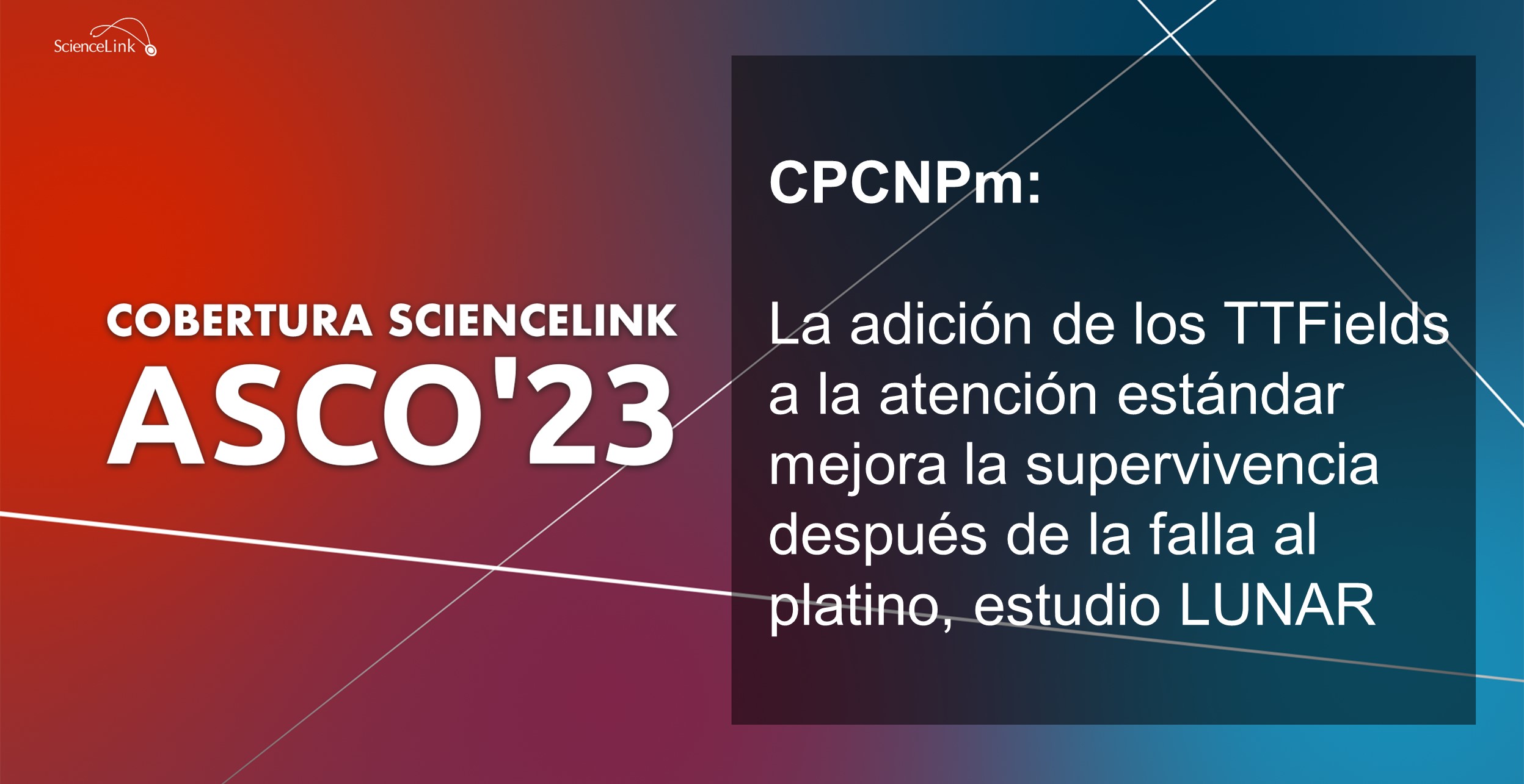 CPCNPm: La adición de los TTFields a la atención estándar mejora la supervivencia después de la falla al platino, estudio LUNAR