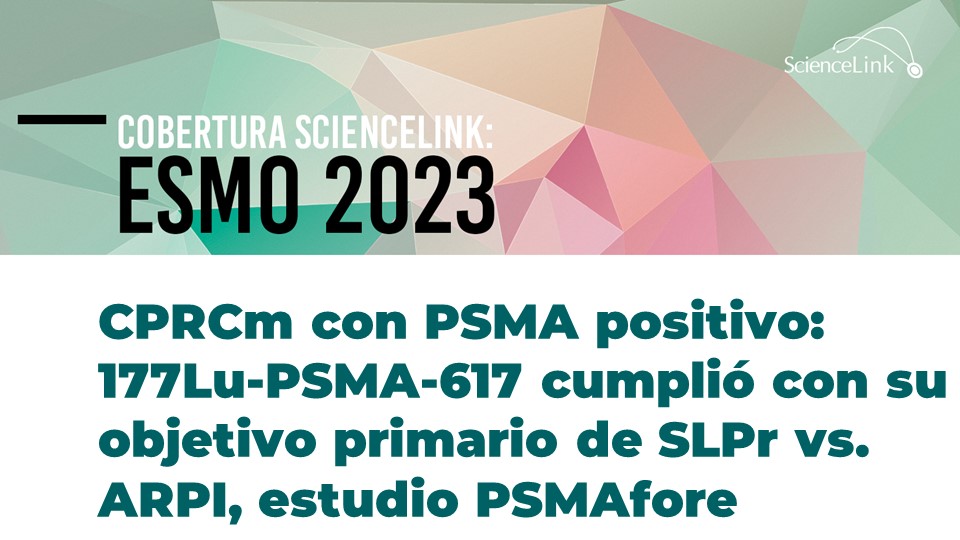 CPRCm con PSMA positivo: 177Lu-PSMA-617 cumplió con su objetivo primario de SLPr vs. ARPI, estudio PSMAfore