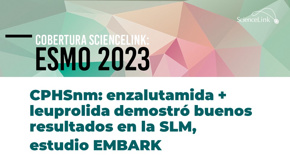 CPHSnm: enzalutamida + leuprolida demostró buenos resultados en la SLM, estudio EMBARK