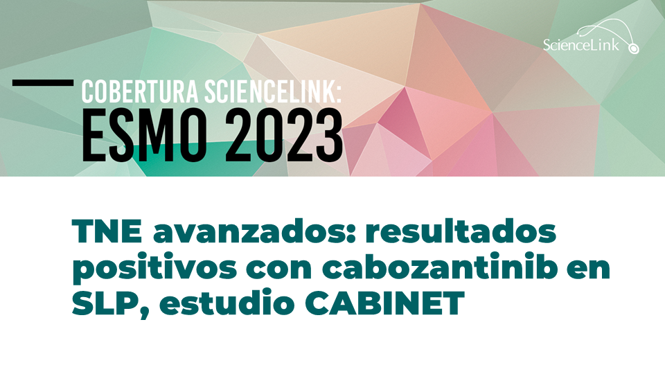 TNE avanzados: resultados positivos con cabozantinib en SLP, estudio CABINET