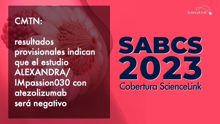 CMTN: resultados provisionales indican que el estudio ALEXANDRA/IMpassion030 con atezolizumab será negativo