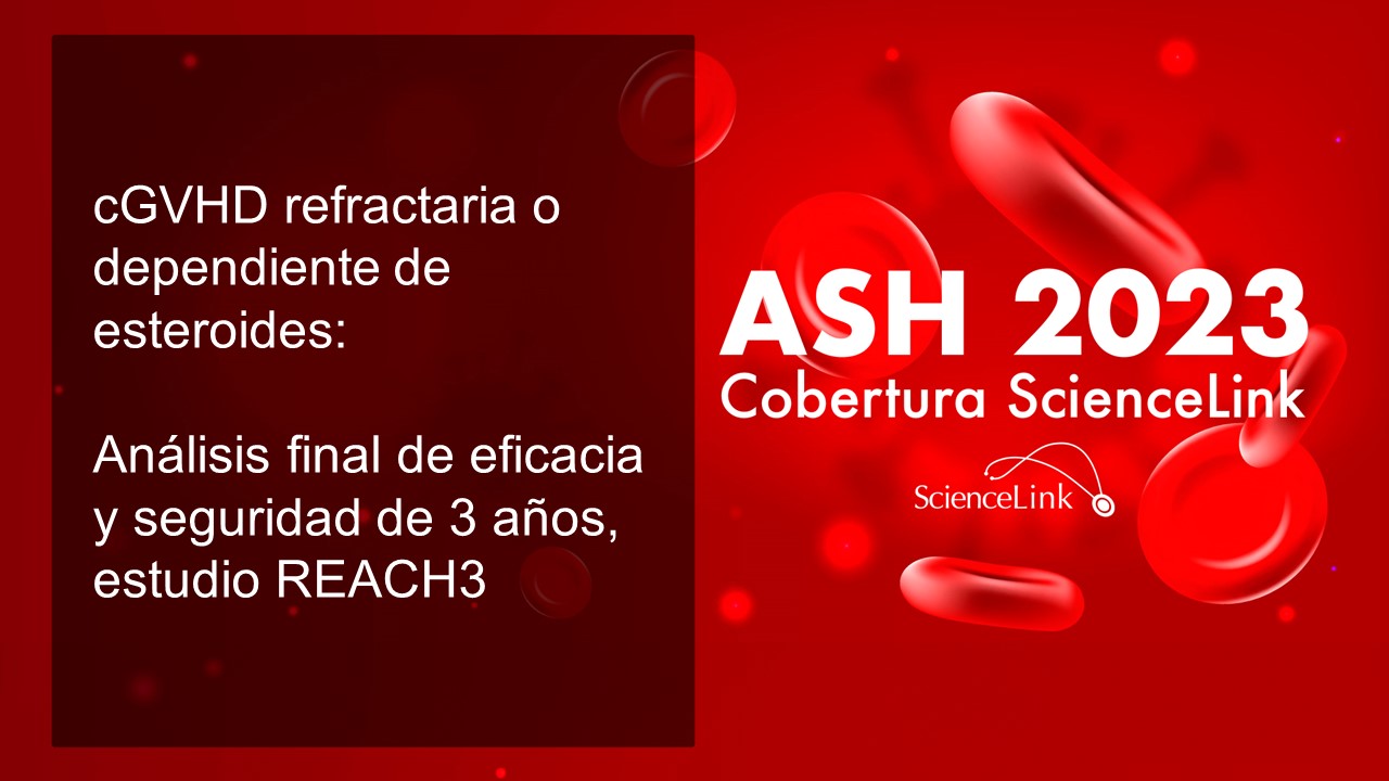 cGVHD refractaria o dependiente de esteroides: análisis final de eficacia y seguridad de 3 años, estudio REACH3