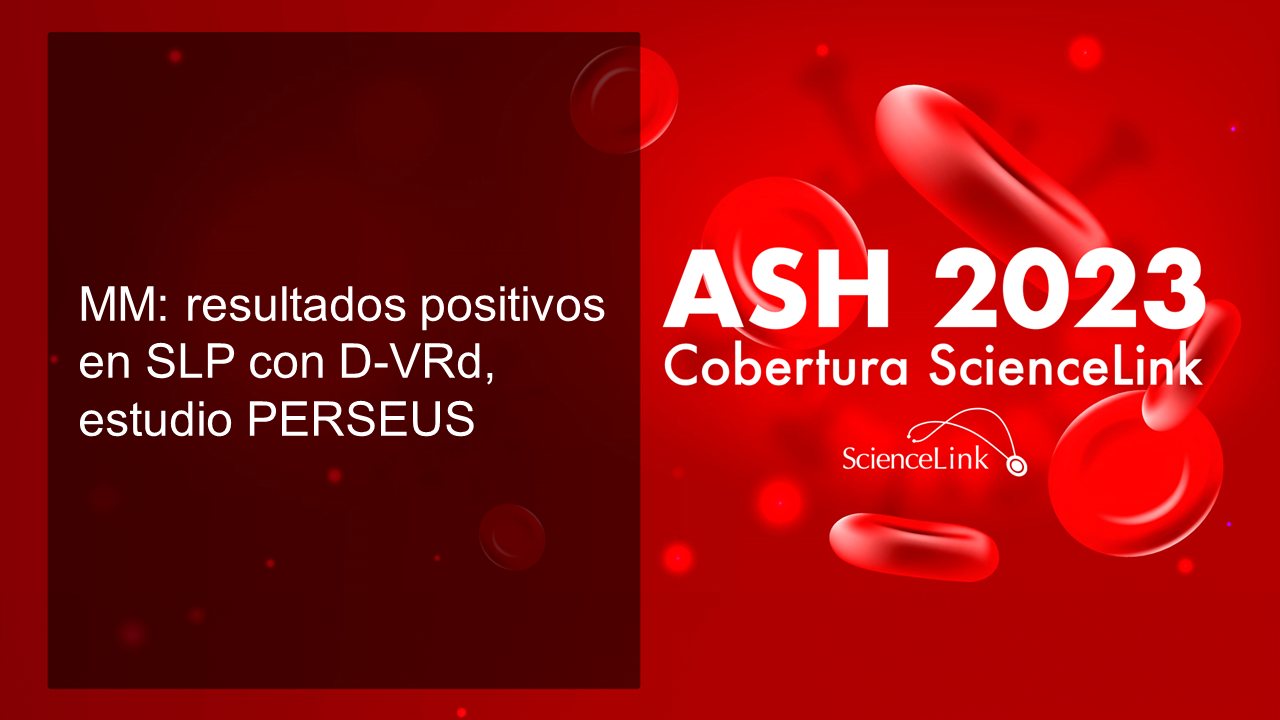 MM: resultados positivos en SLP con D-VRd, estudio PERSEUS