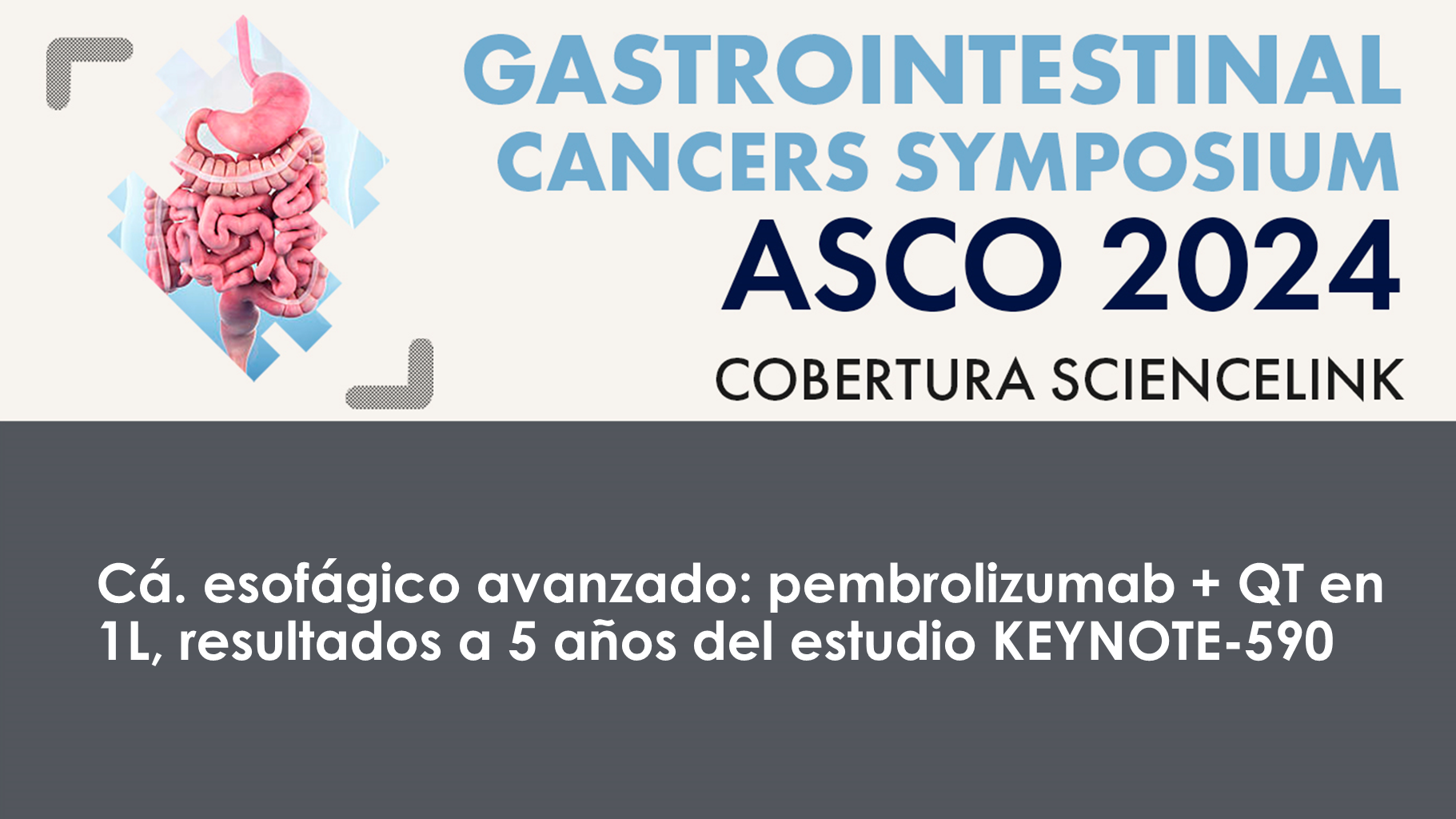 Cá. esofágico avanzado: pembrolizumab + QT en 1L, resultados a 5 años del estudio KEYNOTE-590
