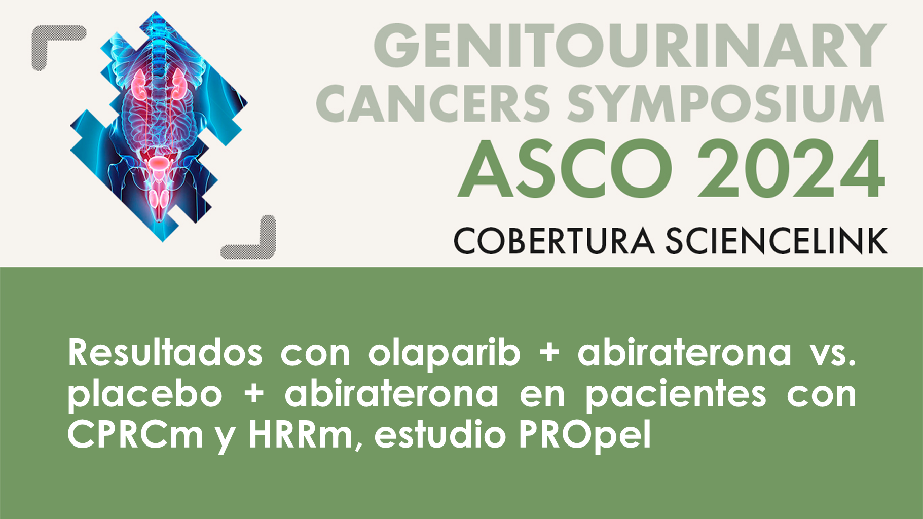 Resultados con olaparib + abiraterona vs. placebo + abiraterona en pacientes con CPRCm y HRRm, estudio PROpel