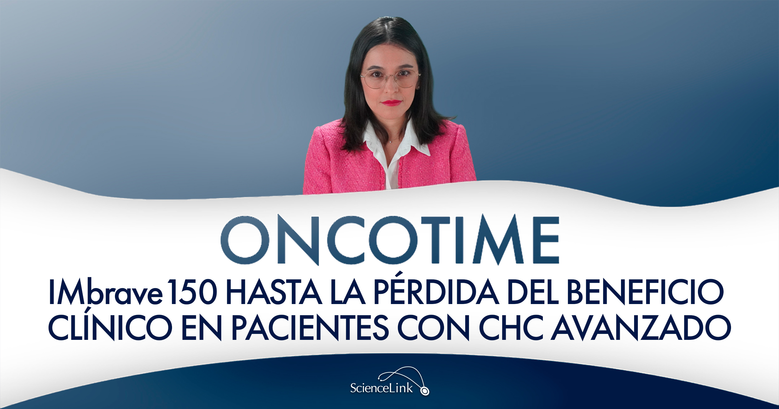 IMbrave150 hasta la pérdida del beneficio clínico en pacientes con CHC avanzado