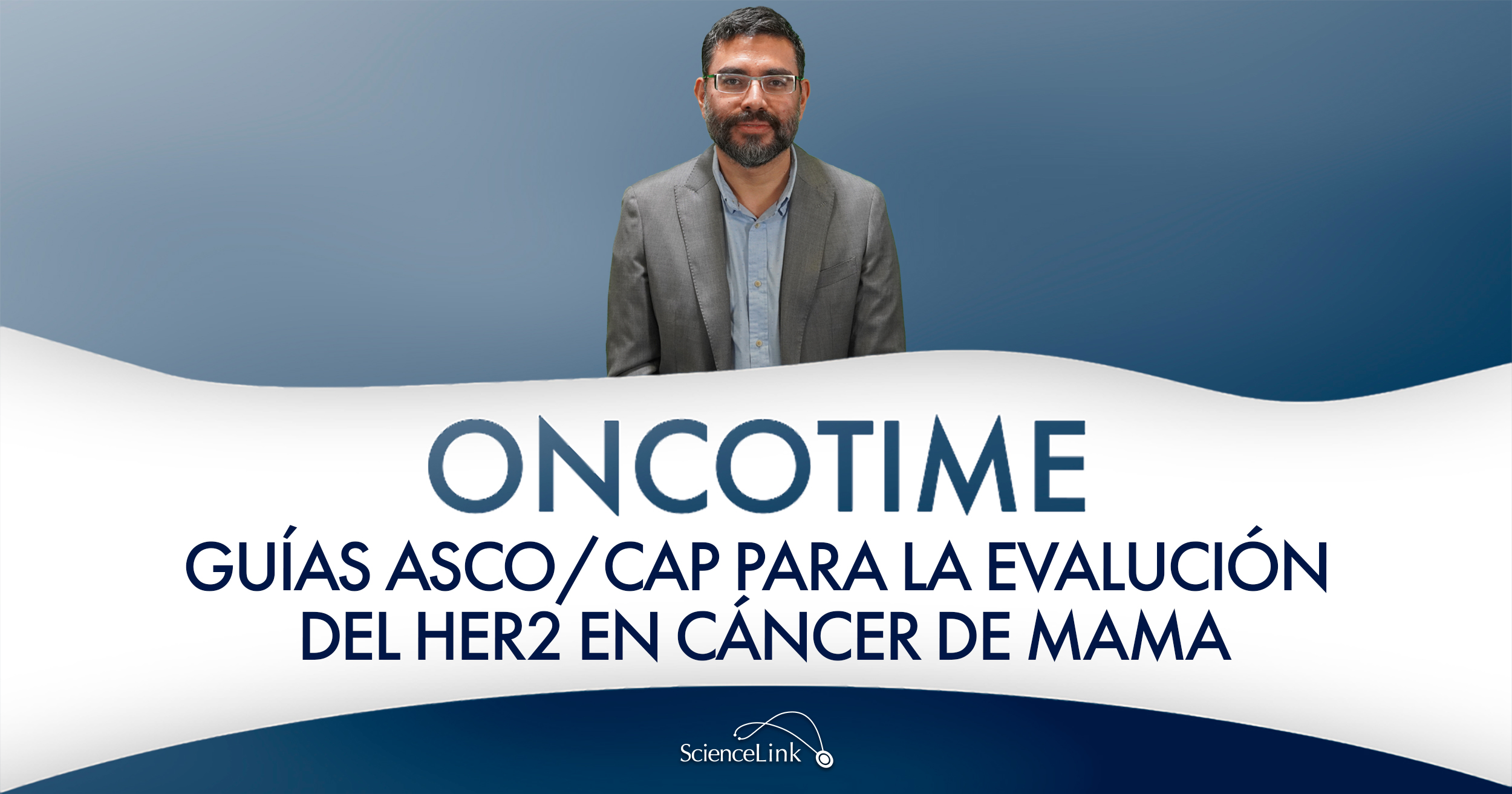 Guías ASCO/CAP para la evaluación del HER2 en cáncer de mama