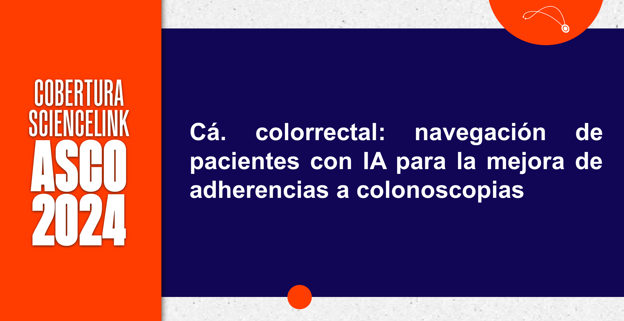 Cá. colorrectal: navegación de pacientes con IA para la mejora de adherencias a colonoscopias