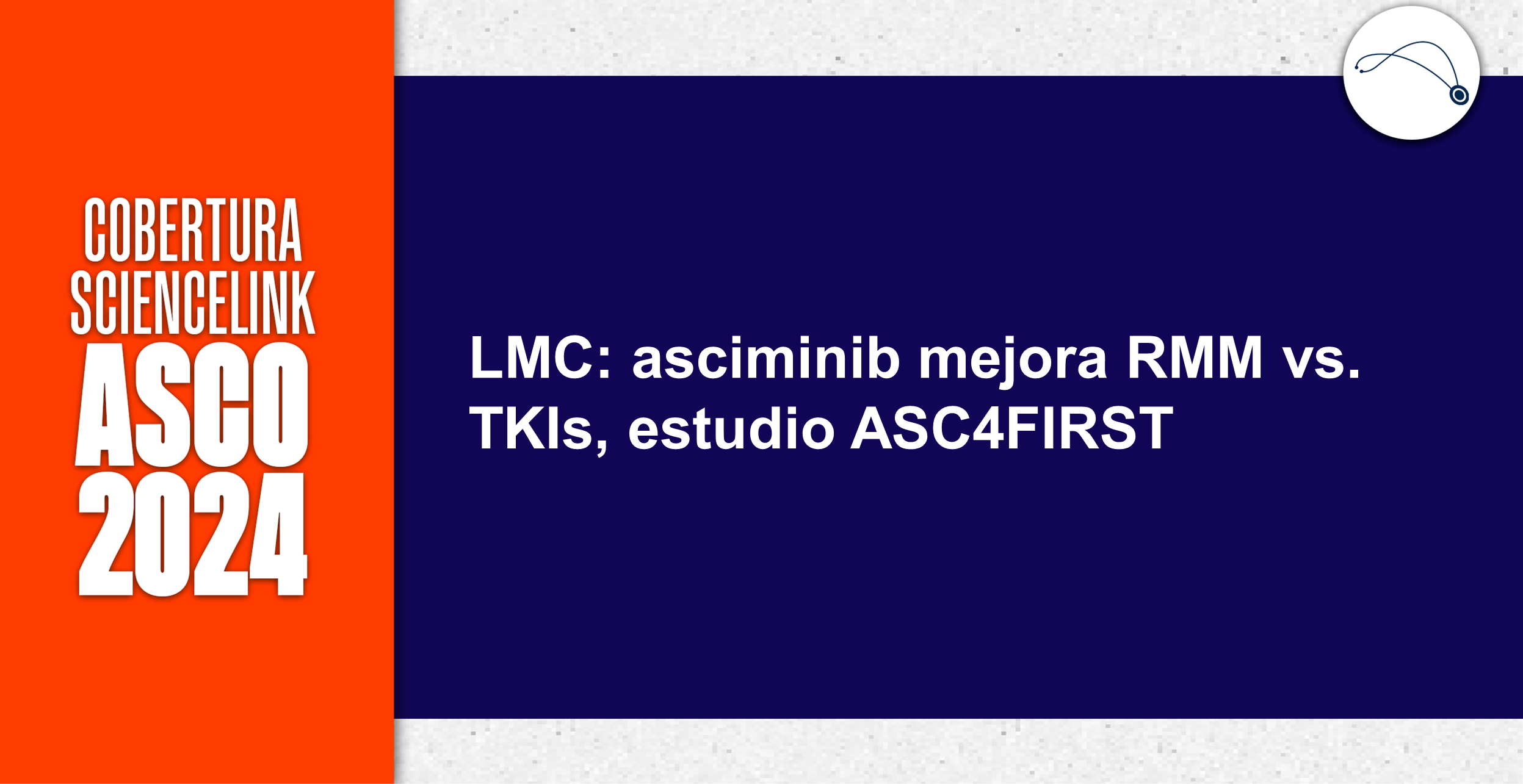LMC: asciminib mejora RMM vs. TKIs, estudio ASC4FIRST
