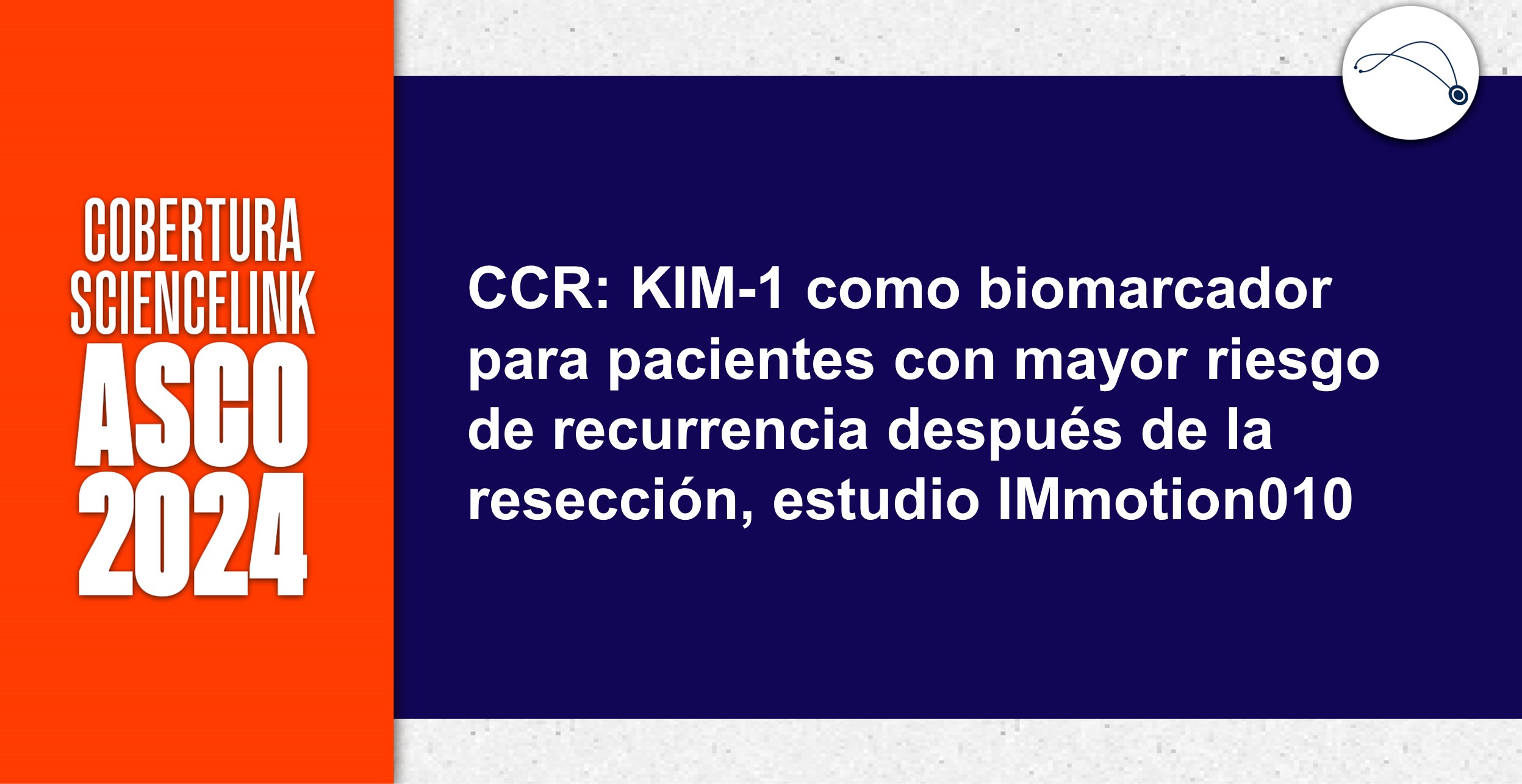 CCR: KIM-1 como biomarcador para pacientes con mayor riesgo de recurrencia después de la resección, estudio IMmotion010