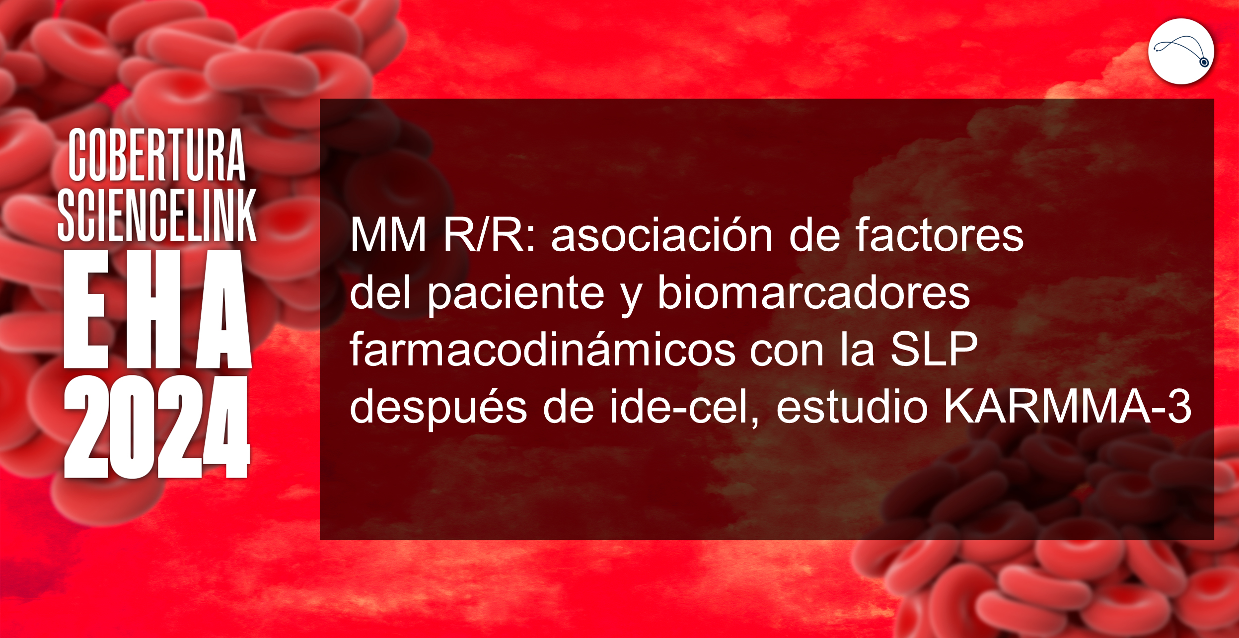 MM R/R: asociación de factores del paciente y biomarcadores farmacodinámicos con la SLP después de ide-cel, estudio KARMMA-3