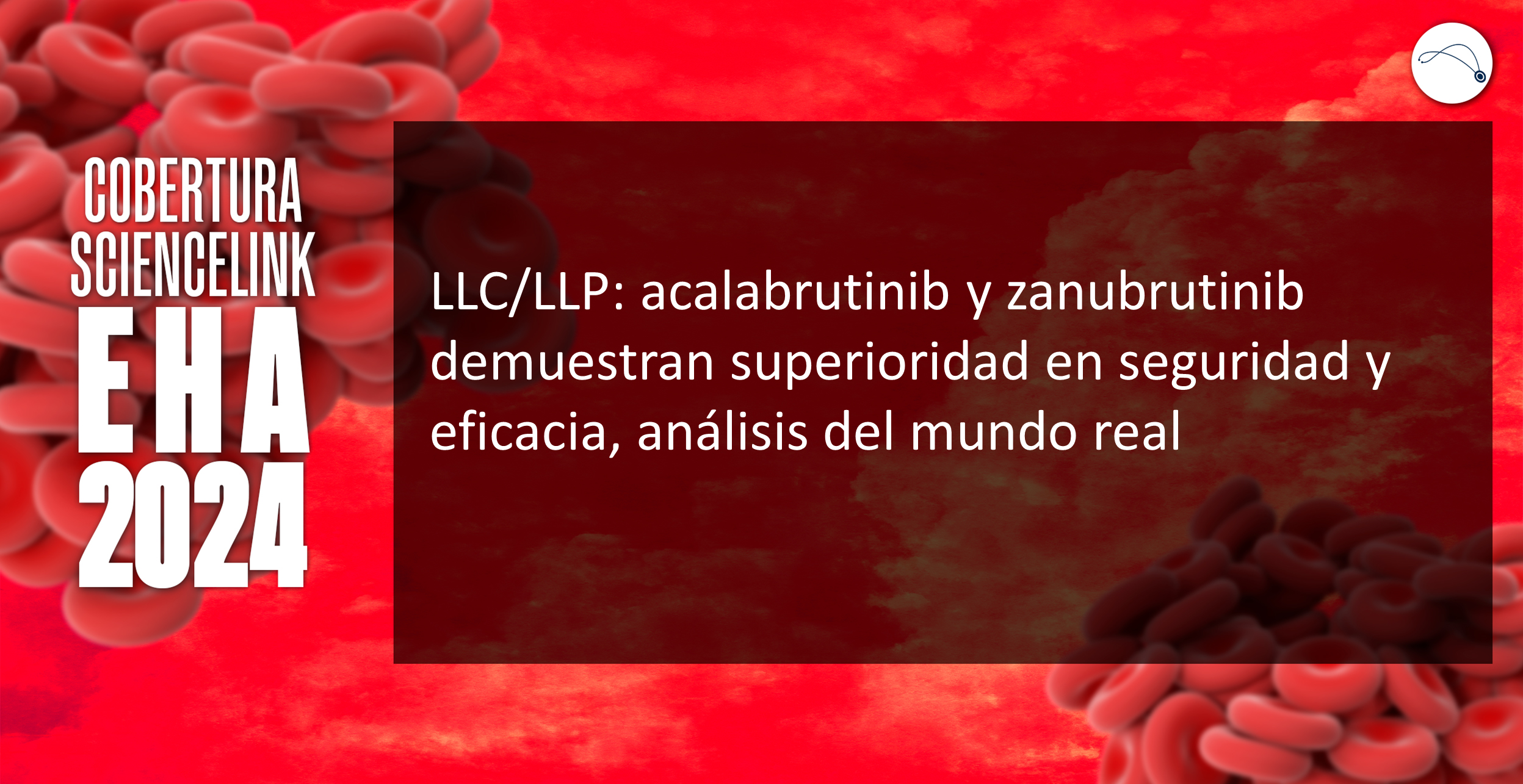LLC/LLP: acalabrutinib y zanubrutinib demuestran superioridad en seguridad y eficacia, análisis del mundo real