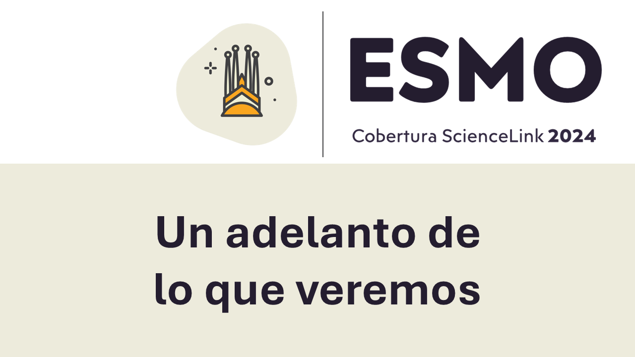 Congreso ESMO 2024: un adelanto de lo que veremos