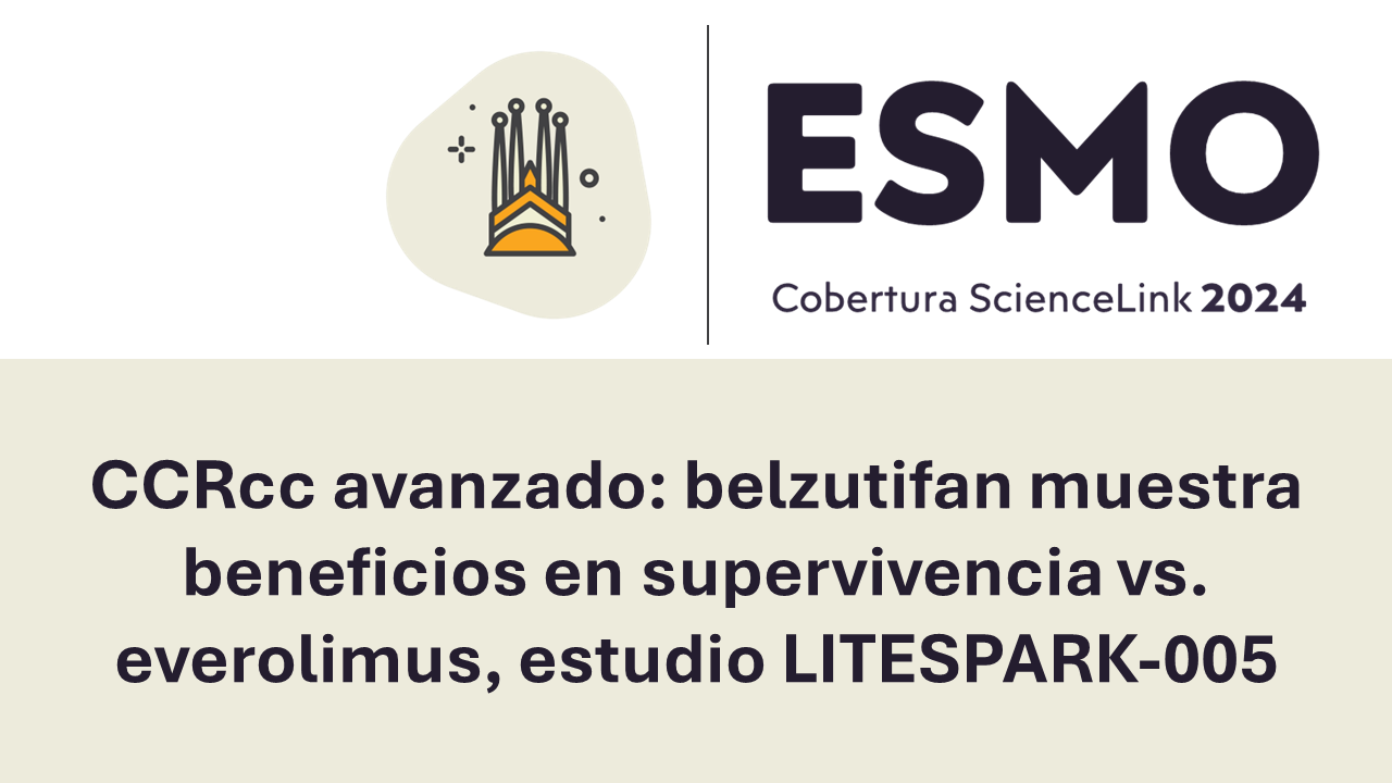 CCRcc avanzado: belzutifan muestra beneficios en supervivencia vs. everolimus, estudio LITESPARK-005