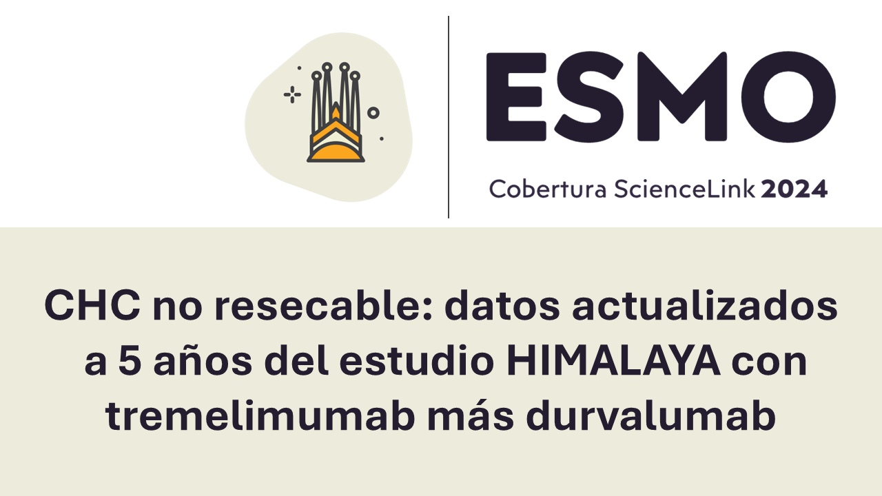 CHC no resecable: datos actualizados a 5 años del estudio HIMALAYA con tremelimumab más durvalumab