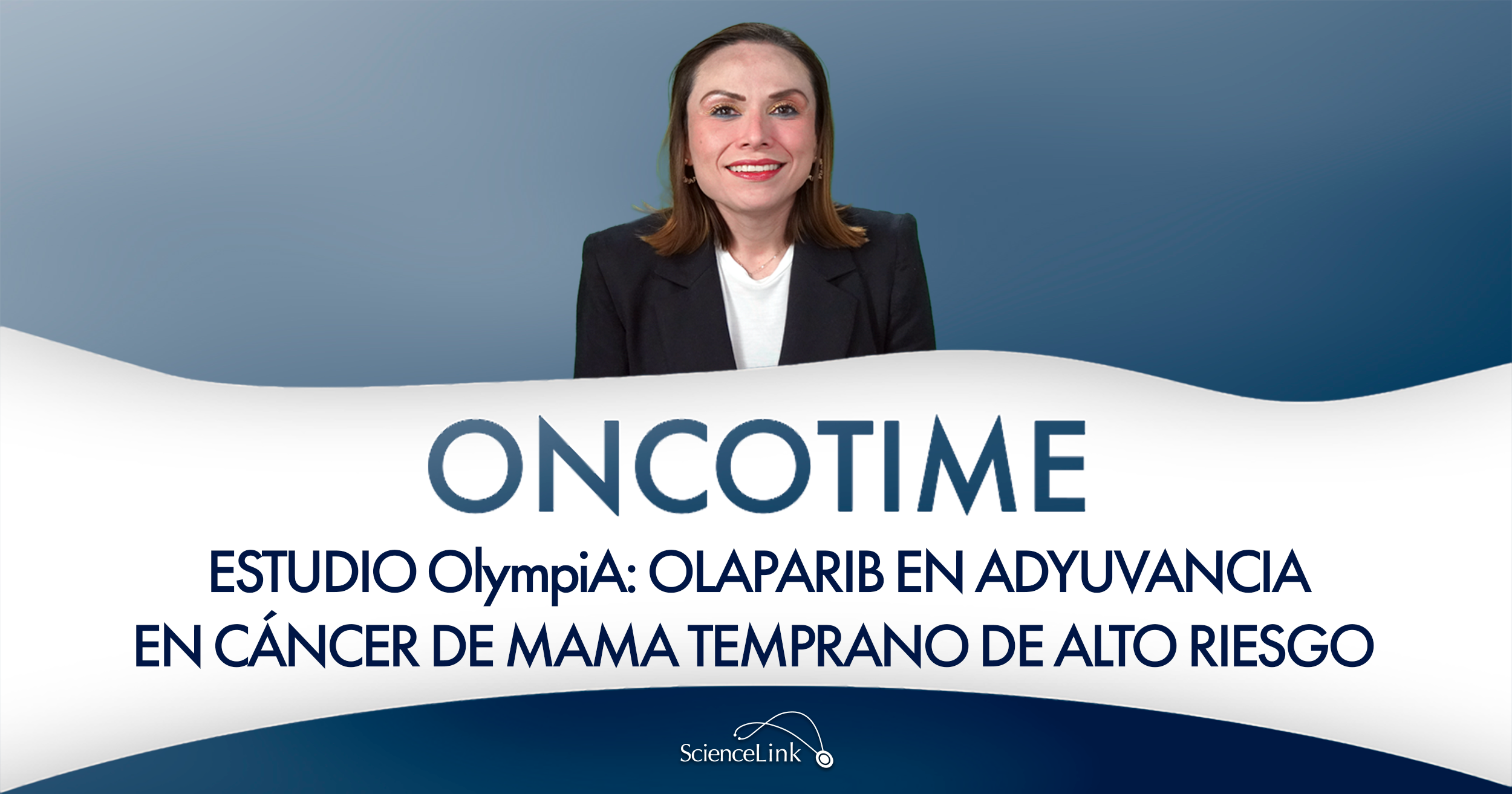 Estudio OlympiA: olaparib en adyuvancia en cáncer de mama temprano de alto riesgo