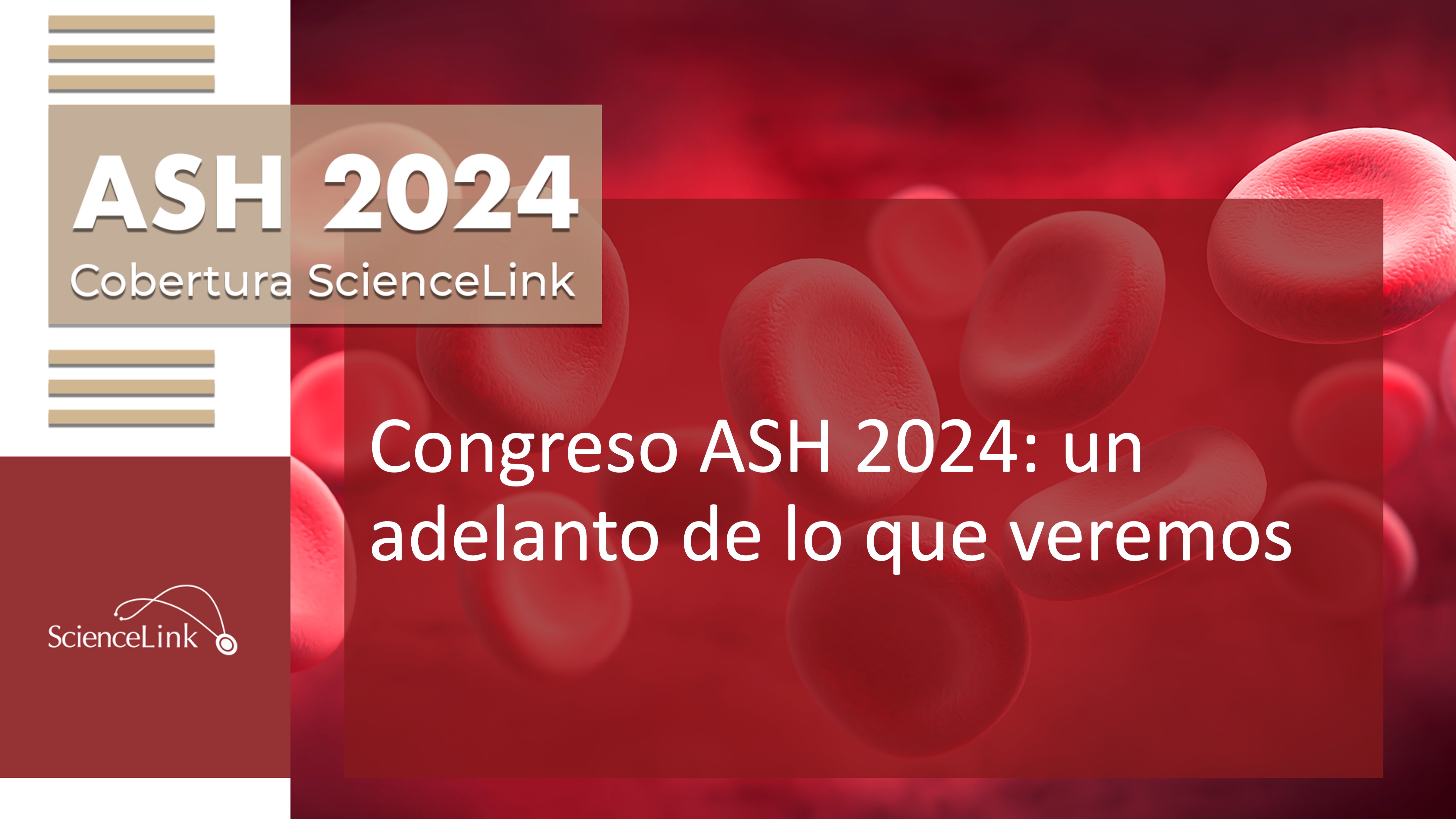 Congreso ASH 2024: un adelanto de lo que veremos