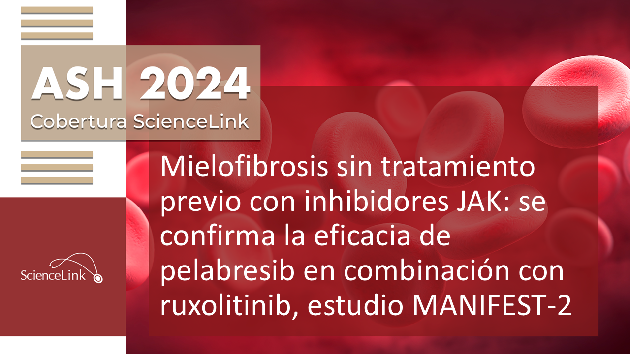 Mielofibrosis sin tratamiento previo con inhibidores JAK: se confirma la eficacia de pelabresib en combinación con ruxolitinib, estudio MANIFEST-2