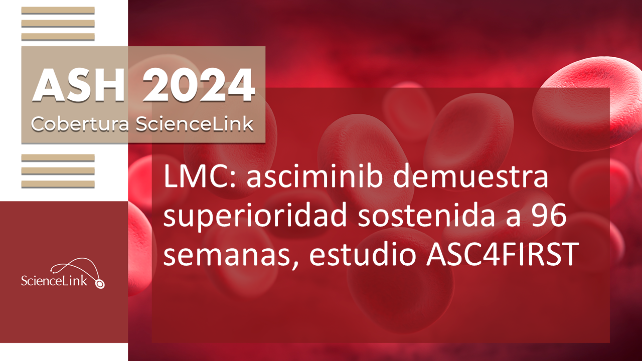 LMC: asciminib demuestra superioridad sostenida a 96 semanas, estudio ASC4FIRST