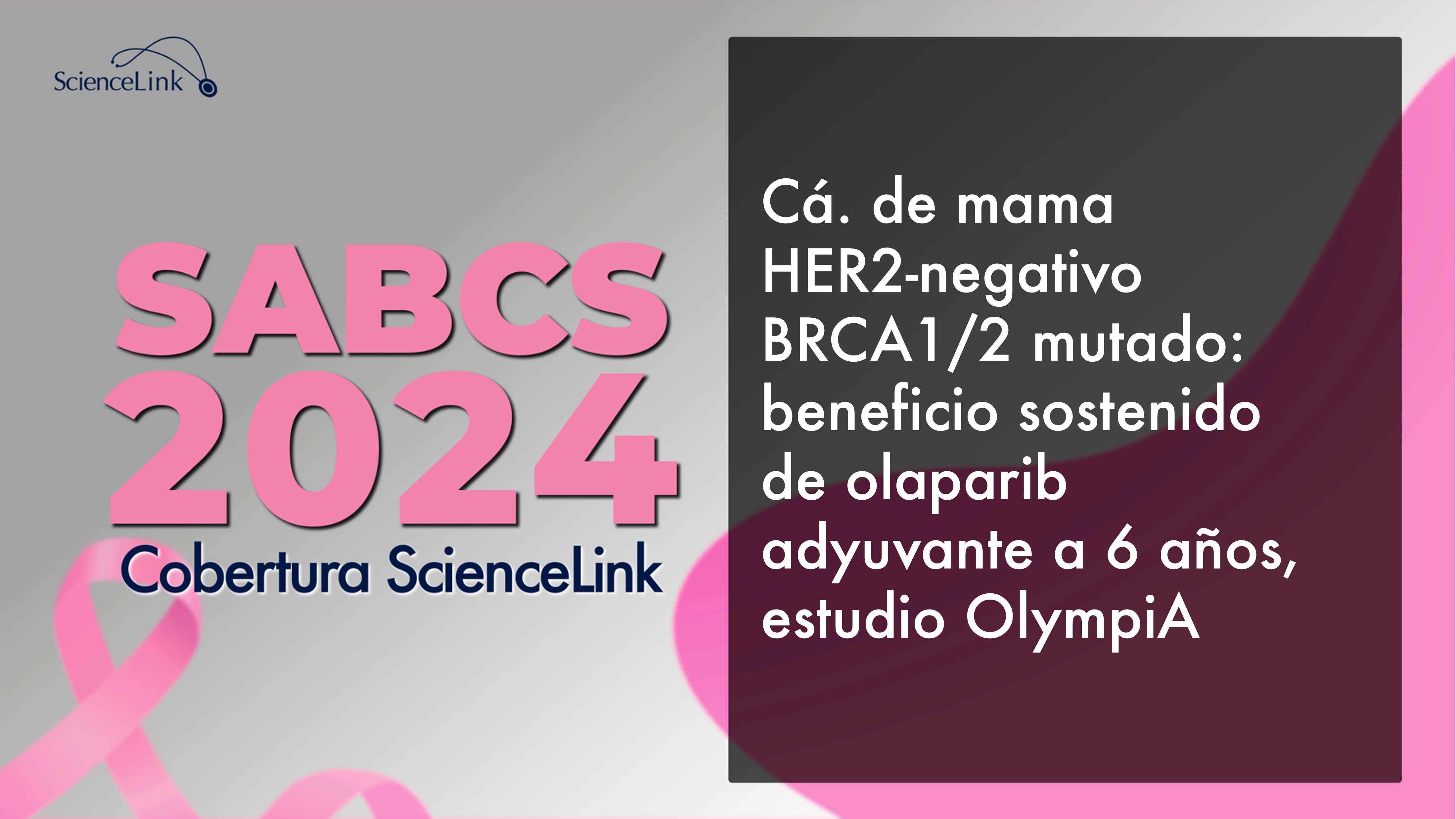 Cá. de mama HER2-negativo BRCA1/2 mutado: beneficio sostenido de olaparib adyuvante a 6 años, estudio OlympiA