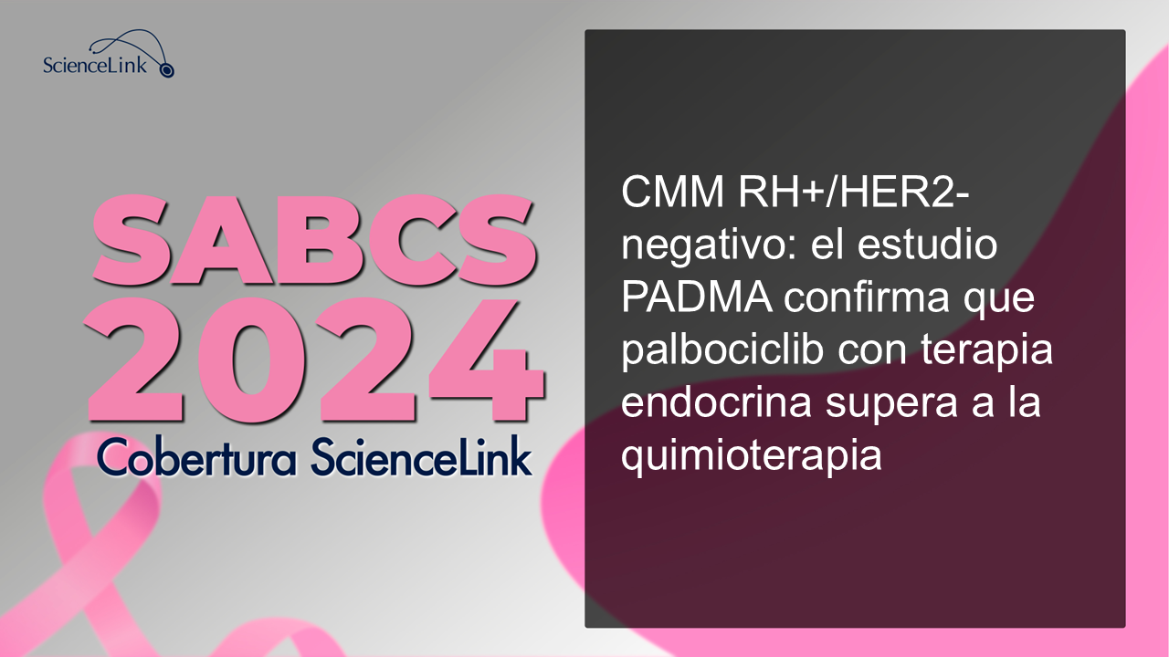 CMM RH+/HER2-negativo: el estudio PADMA confirma que palbociclib con terapia endocrina supera a la quimioterapia
