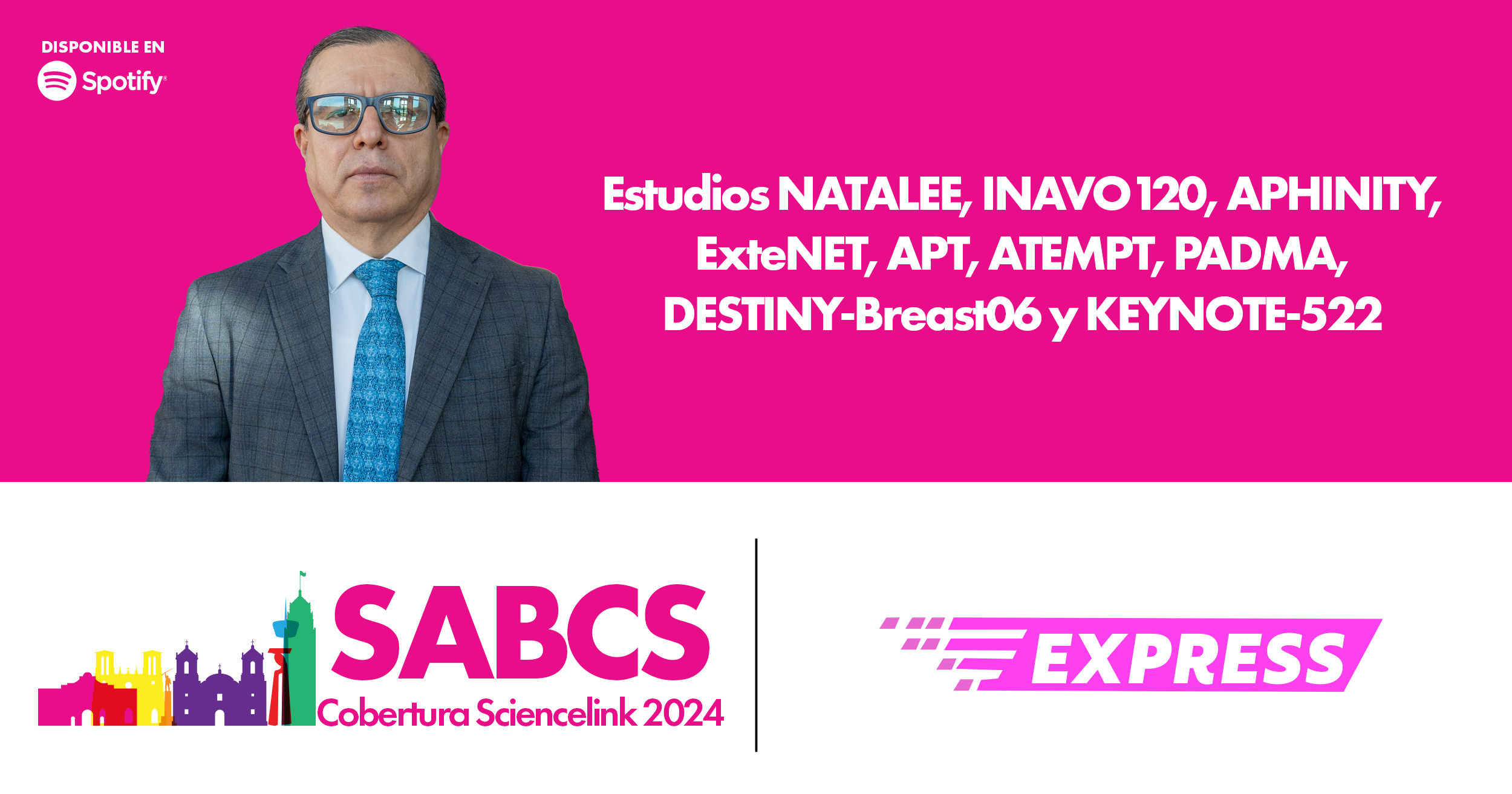 Estudios NATALEE, INAVO120, APHINITY, ExteNET, APT, ATEMPT, PADMA, DESTINY-Breast06 y KEYNOTE-522