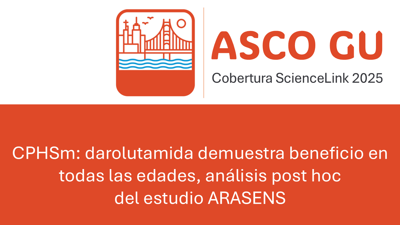 CPHSm: darolutamida demuestra beneficio en todas las edades, análisis post hoc del estudio ARASENS