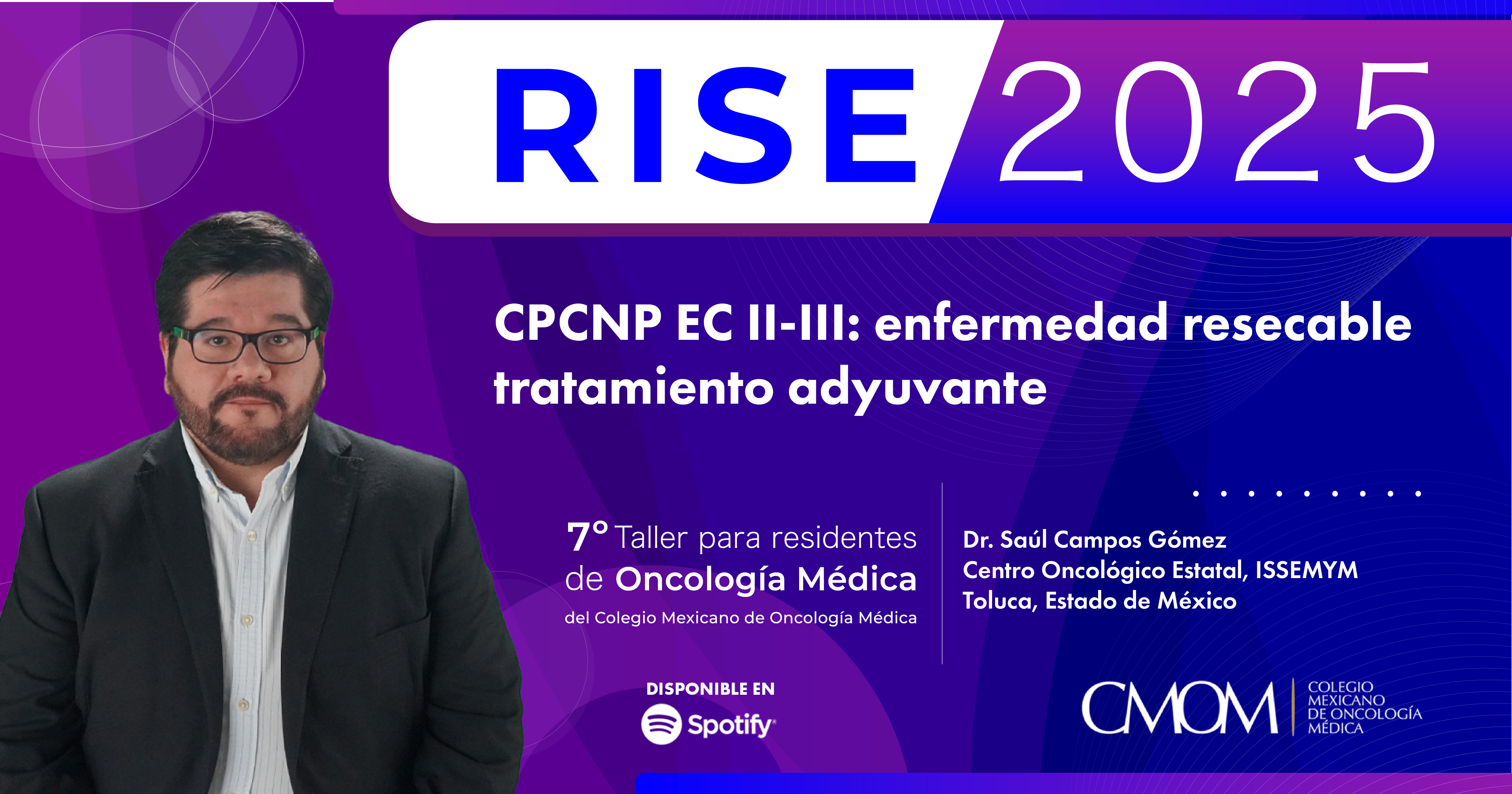 7° Taller RISE 2025:  CPCNP EC II-III, enfermedad resecable tratamiento adyuvante