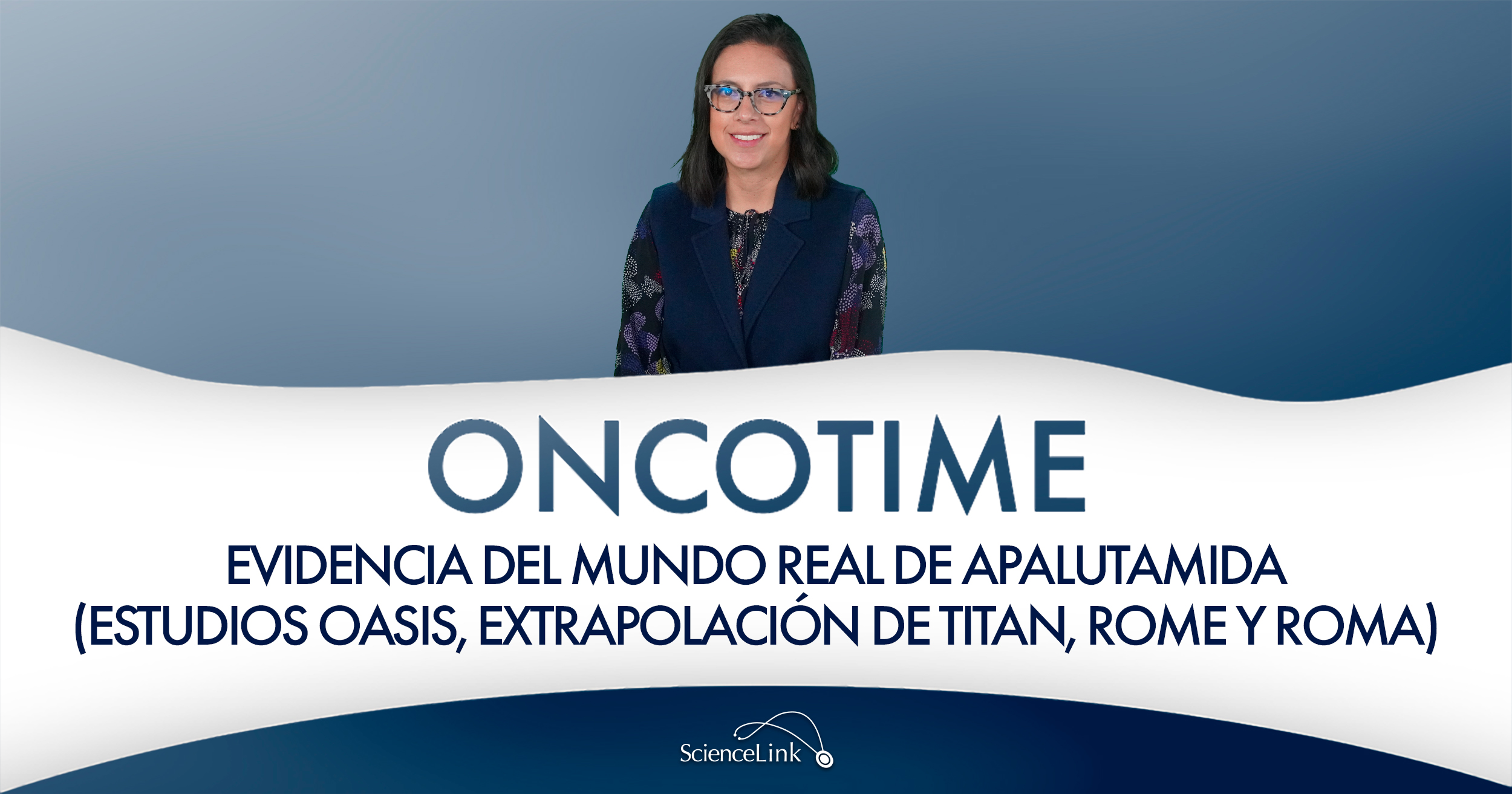 Evidencia del mundo real de apalutamida (estudios OASIS, extrapolación de TITAN, ROME y ROMA)