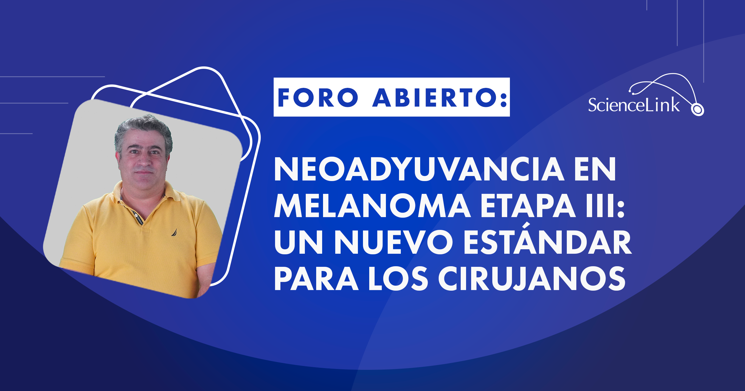 Neoadyuvancia en melanoma etapa III: un nuevo estándar para los cirujanos