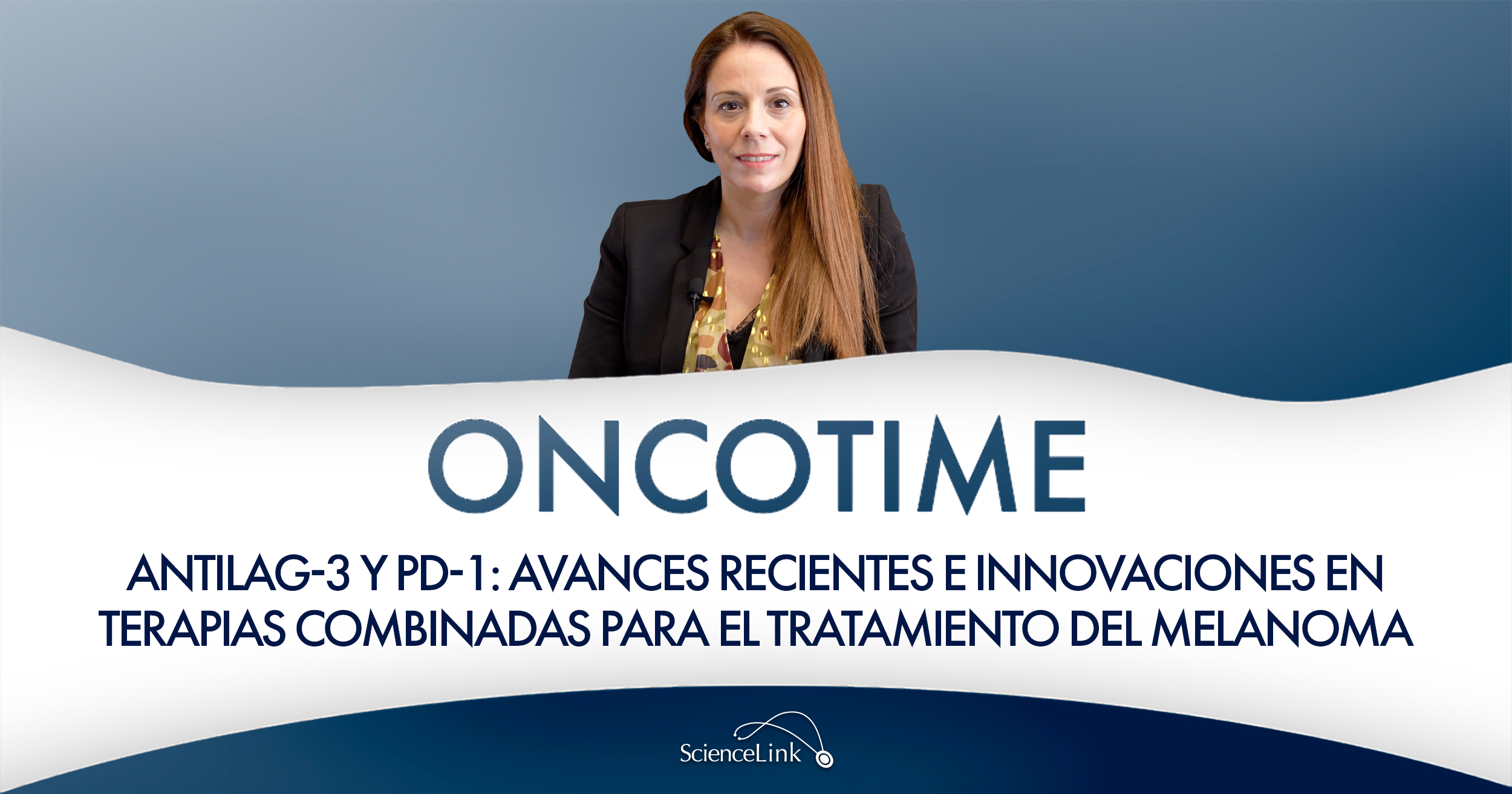 AntiLAG-3 y PD-1: avances recientes e innovaciones en terapias combinadas para el tratamiento del melanoma