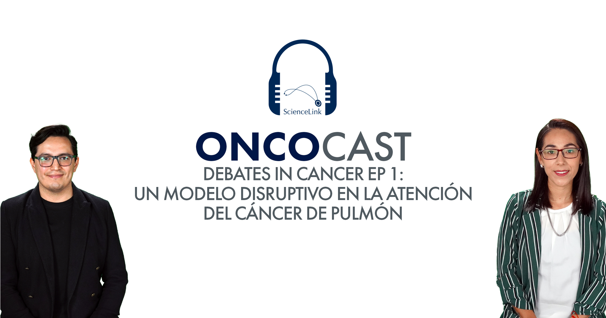Debates in cancer Ep 1: Un modelo disruptivo en la atención del cáncer de pulmón