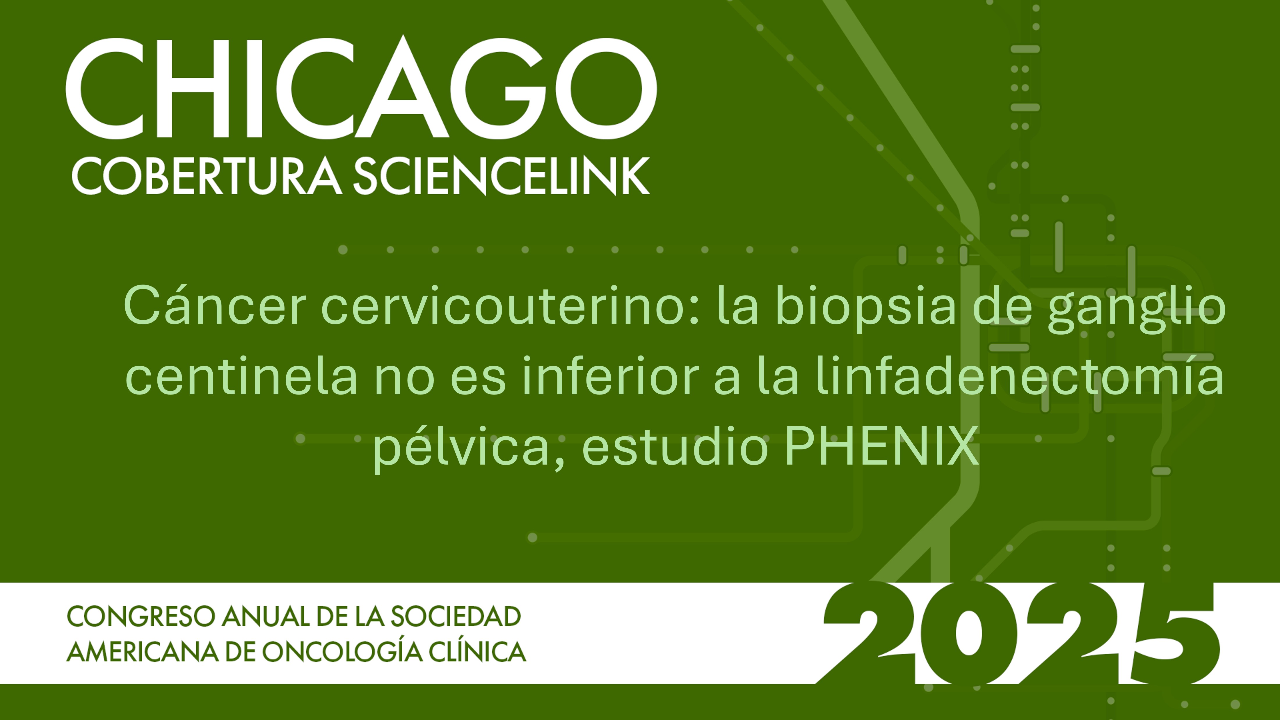 Cáncer cervicouterino: la biopsia de ganglio centinela no es inferior a la linfadenectomía pélvica, estudio PHENIX