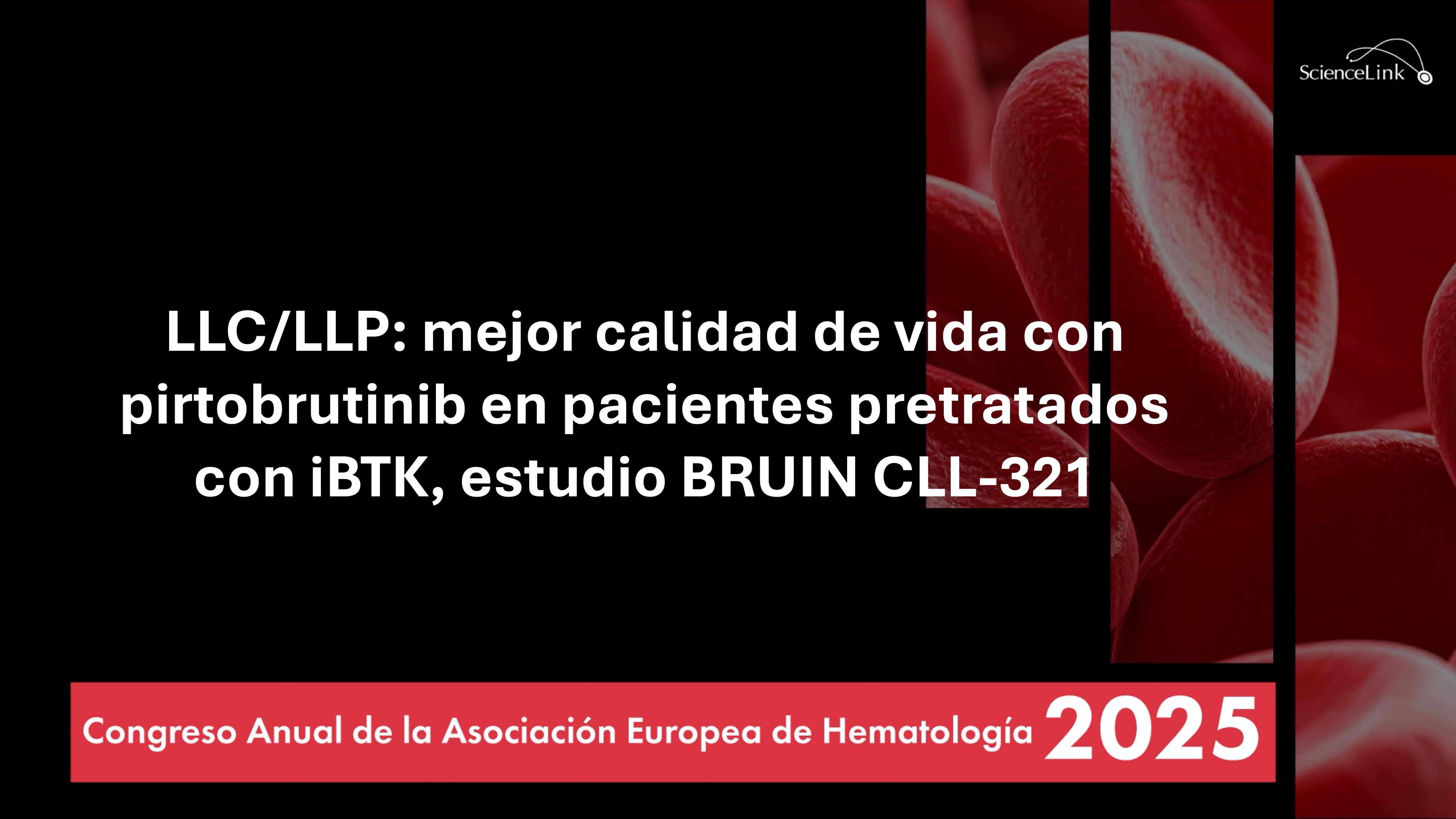 LLC/LLP: mejor calidad de vida con pirtobrutinib en pacientes pretratados con iBTK, estudio BRUIN CLL-321